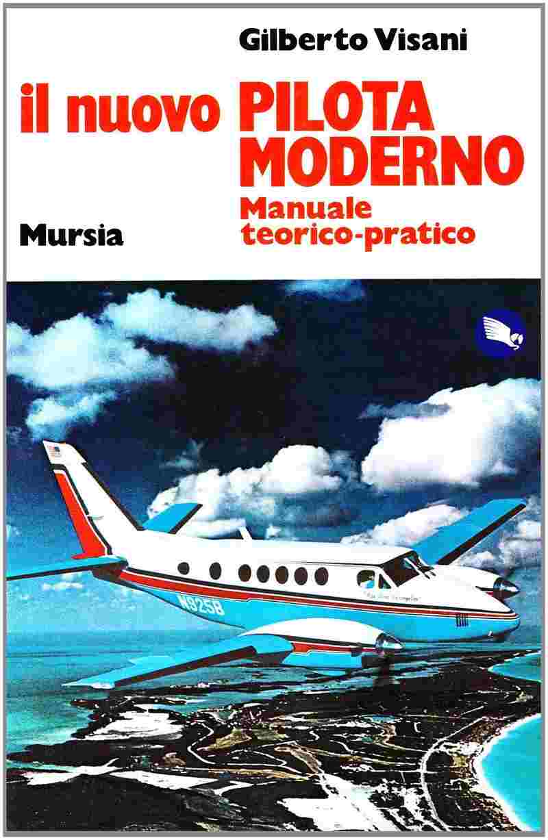 Il nuovo pilota moderno manuale teorico - pratico libro usato