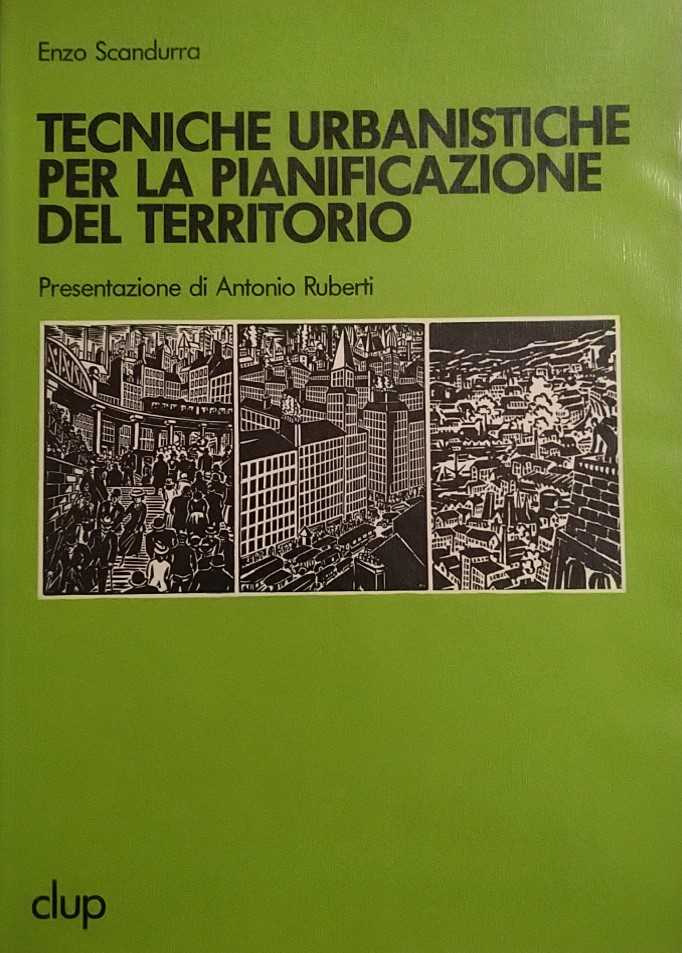 Tecniche urbanistiche per la pianificazione del territorio Tecniche urbanistiche per la pianificazione del territorio libro usato