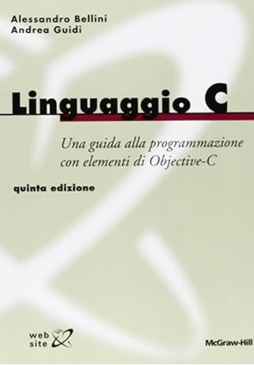Linguaggio C ,una guida alla programmazione con elementi di Objective-C libro usato