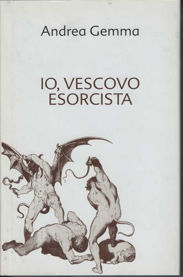 IO, VESCOVO ESORCISTA libro usato