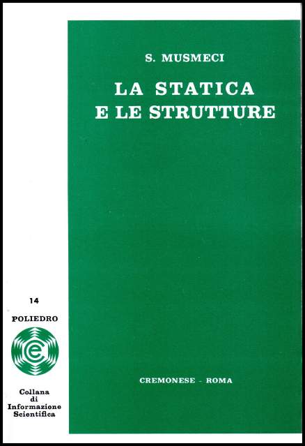 SERGIO MUSMECI LA STATICA E LE STRUTTURE SCIENZA DELLE COSTRUZIONI CREMONESE libro usato