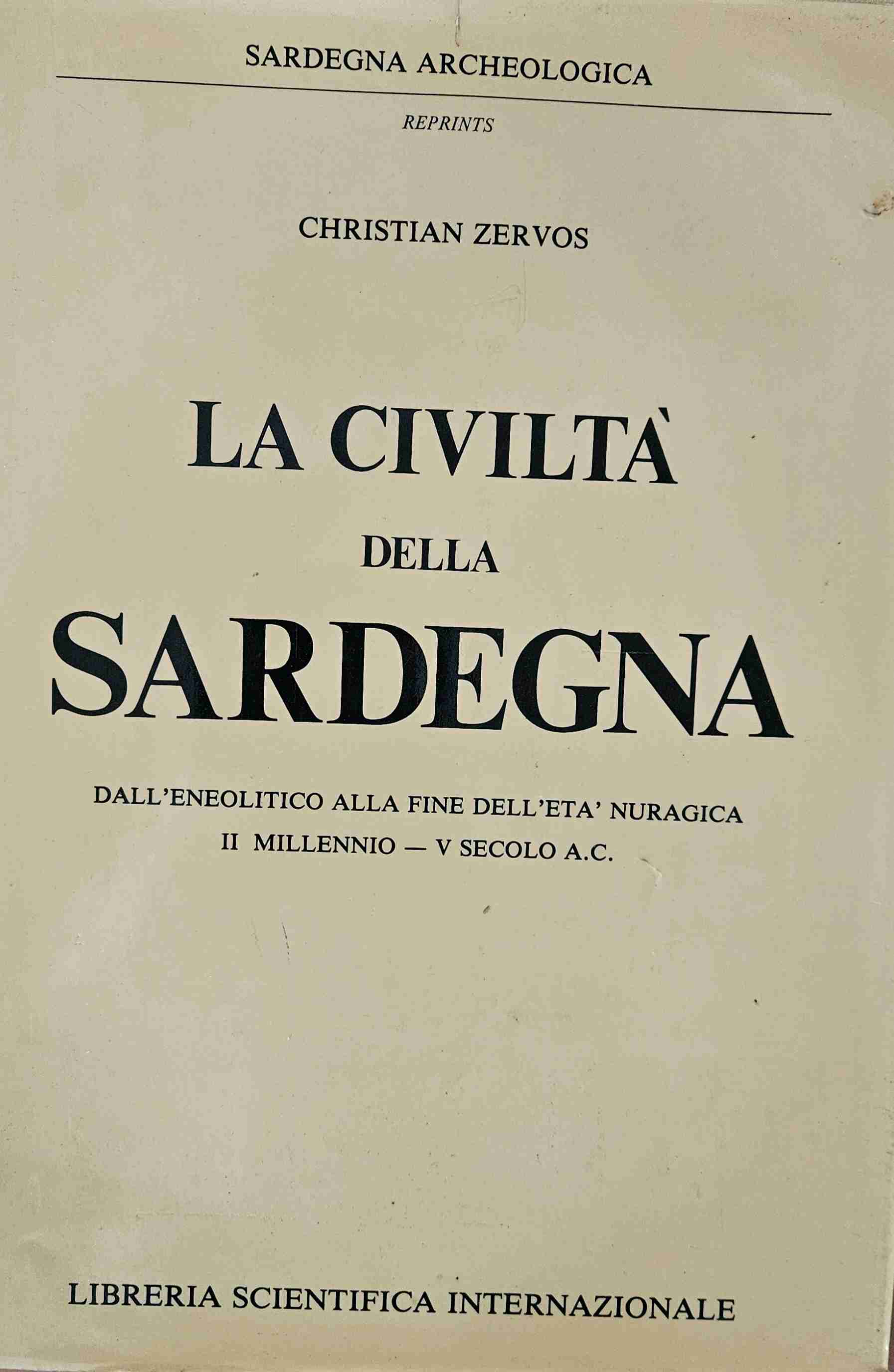 La Civilta della Sardegna, Dall'Eneolitico alla fine dell'eta' nuragica il millennio -- V secolo A.C. libro usato