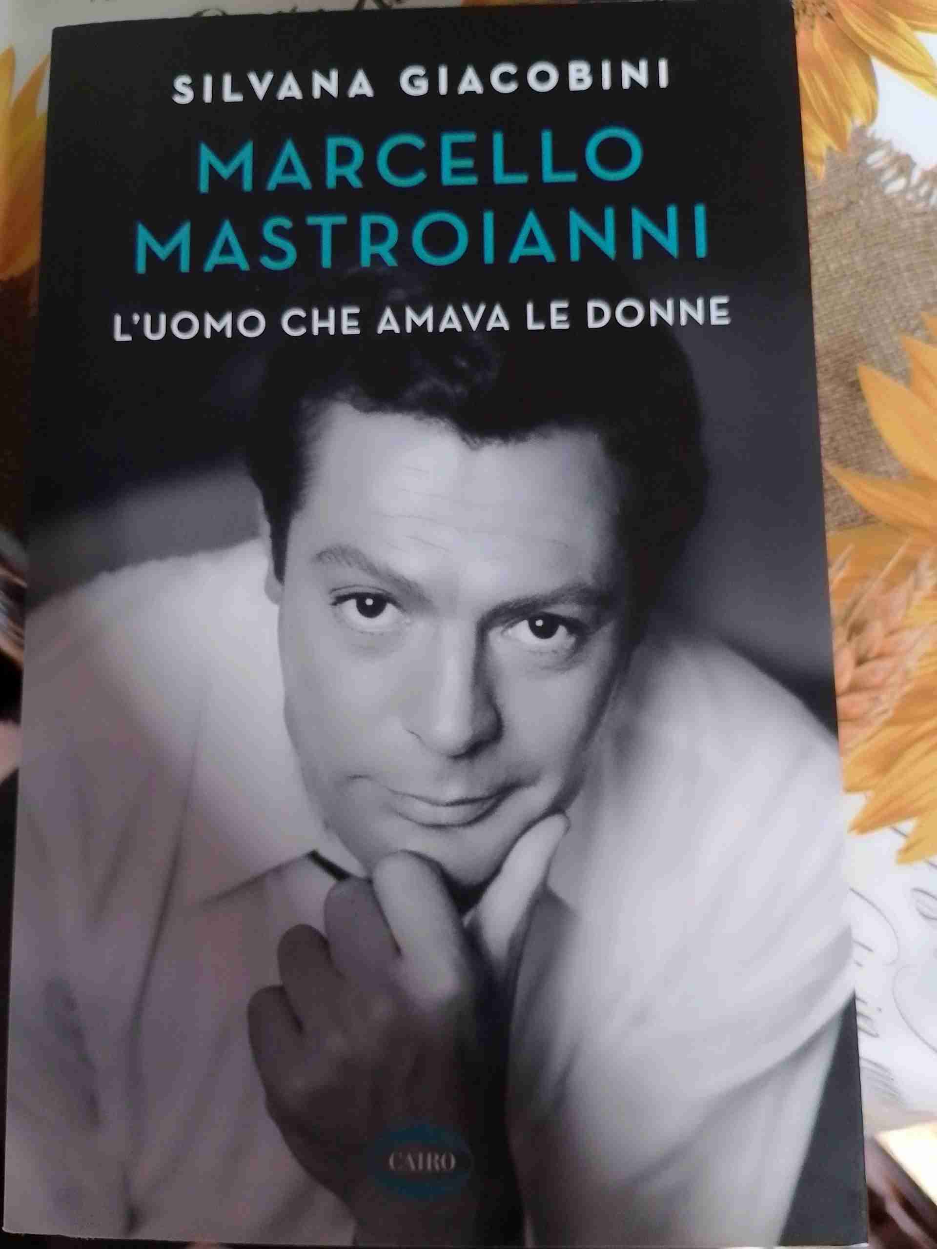 Marcello Mastroianni L'uomo che amava le donne libro usato