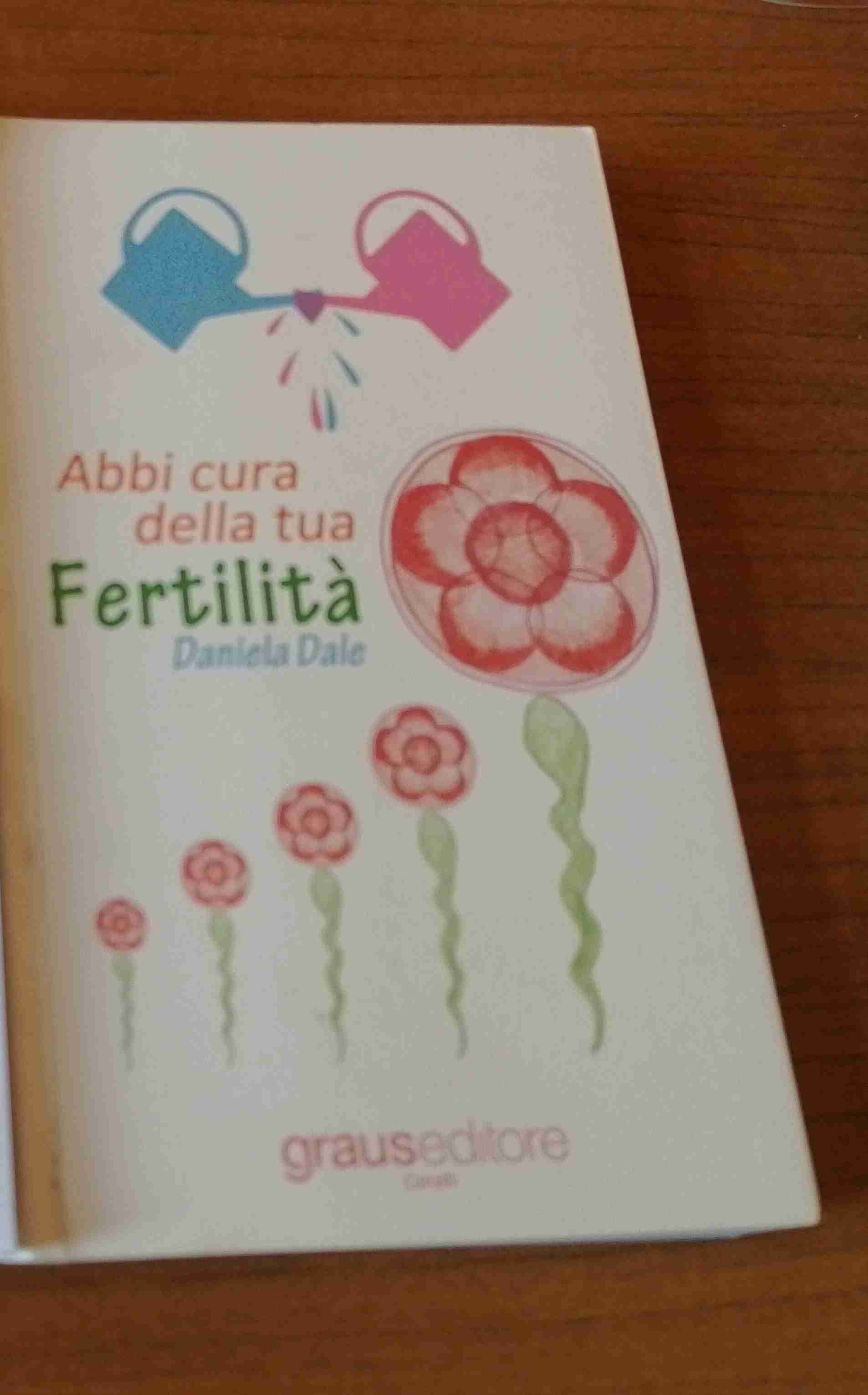 Abbi cura della tua fertilità  libro usato
