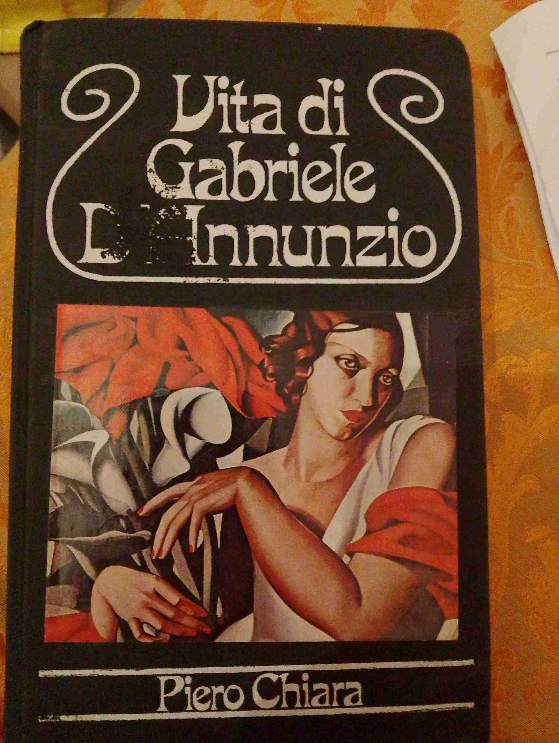 Vita di Gabriele D'Annunzio libro usato