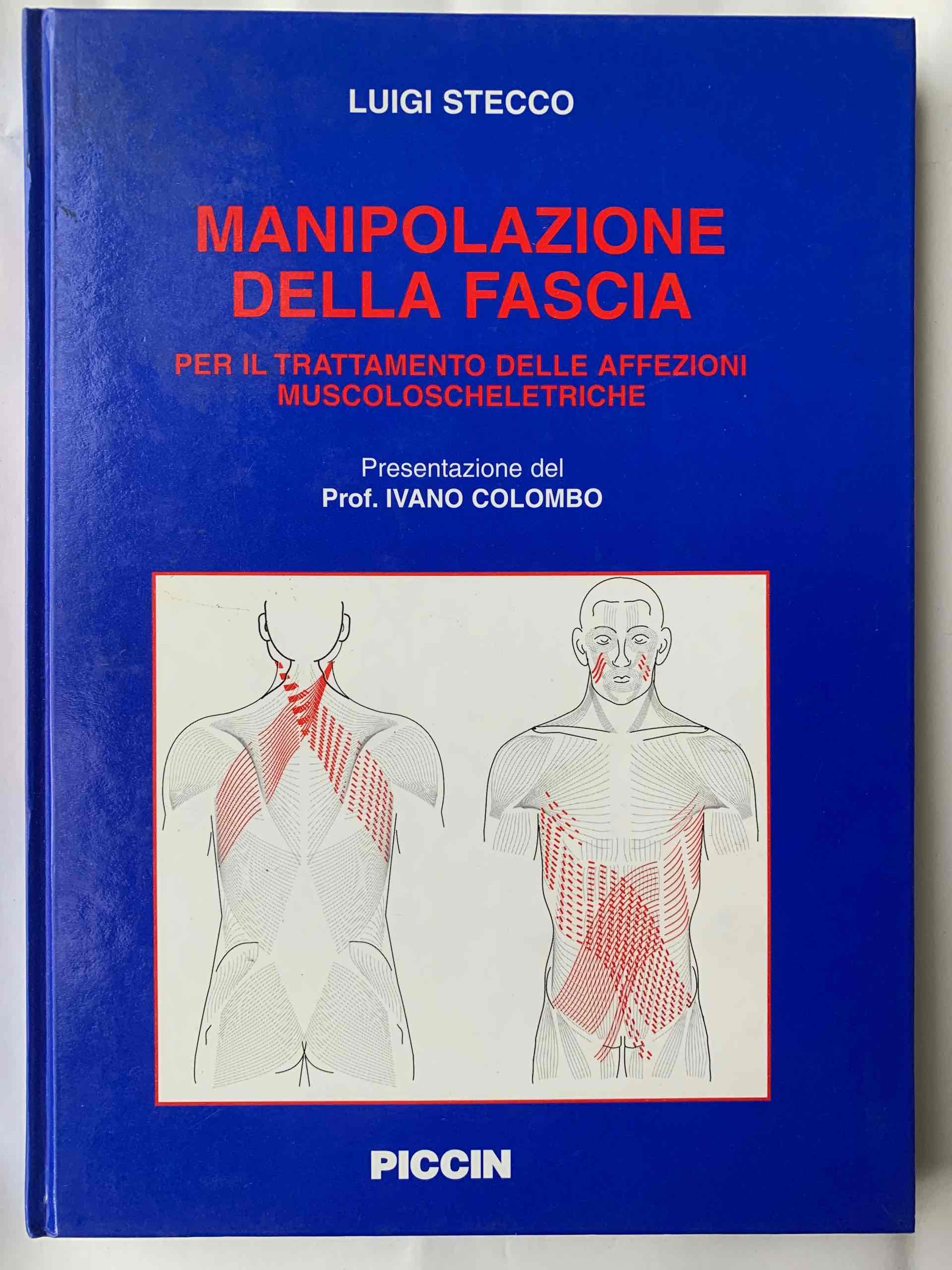 Manipolazione della fascia. Per il trattamento delle affezioni muscoloscheletriche libro usato