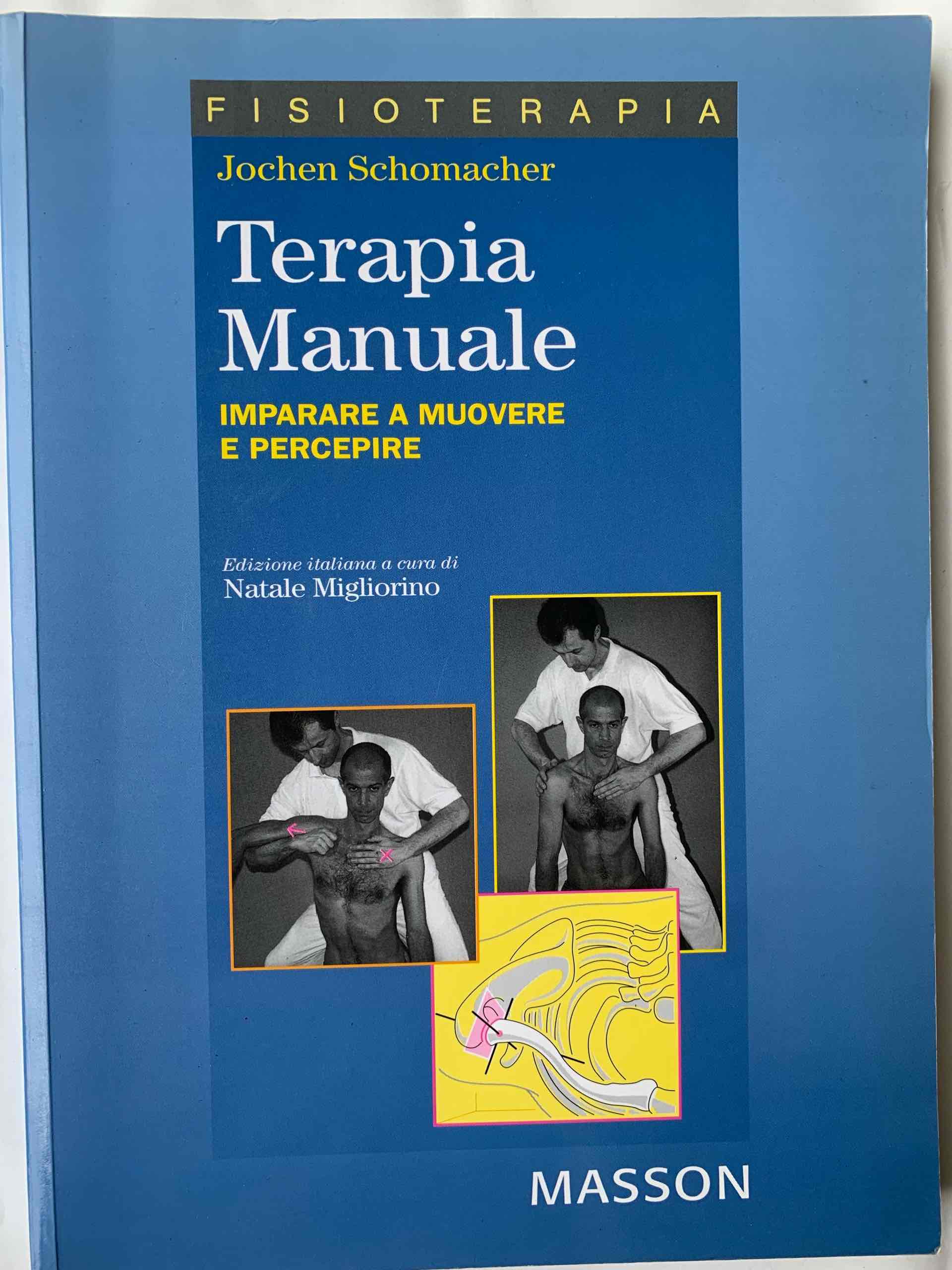 Terapia manuale. Imparare a muovere e a percepire libro usato