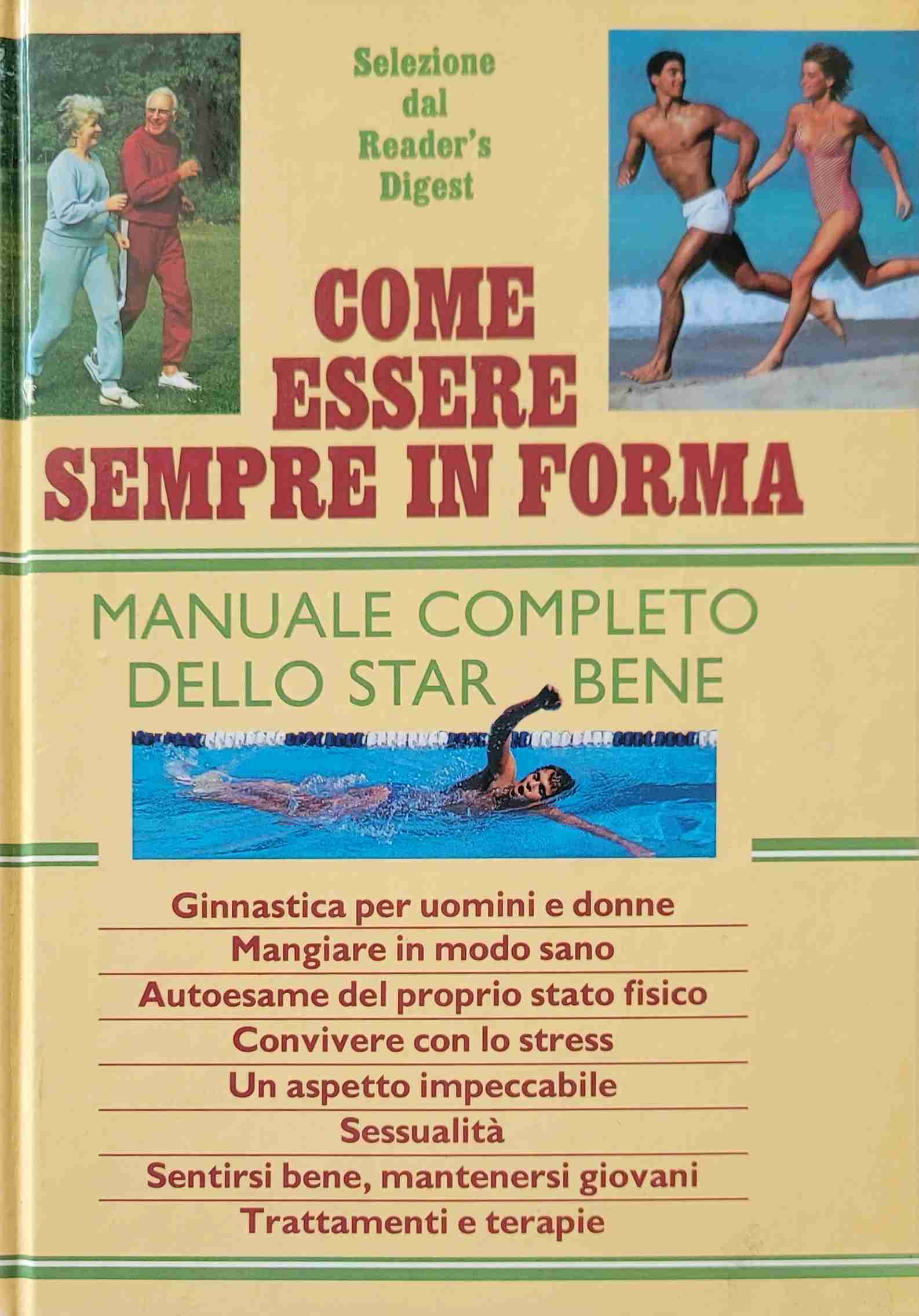 Come essere sempre in forma. Manuale completo dello star bene libro usato