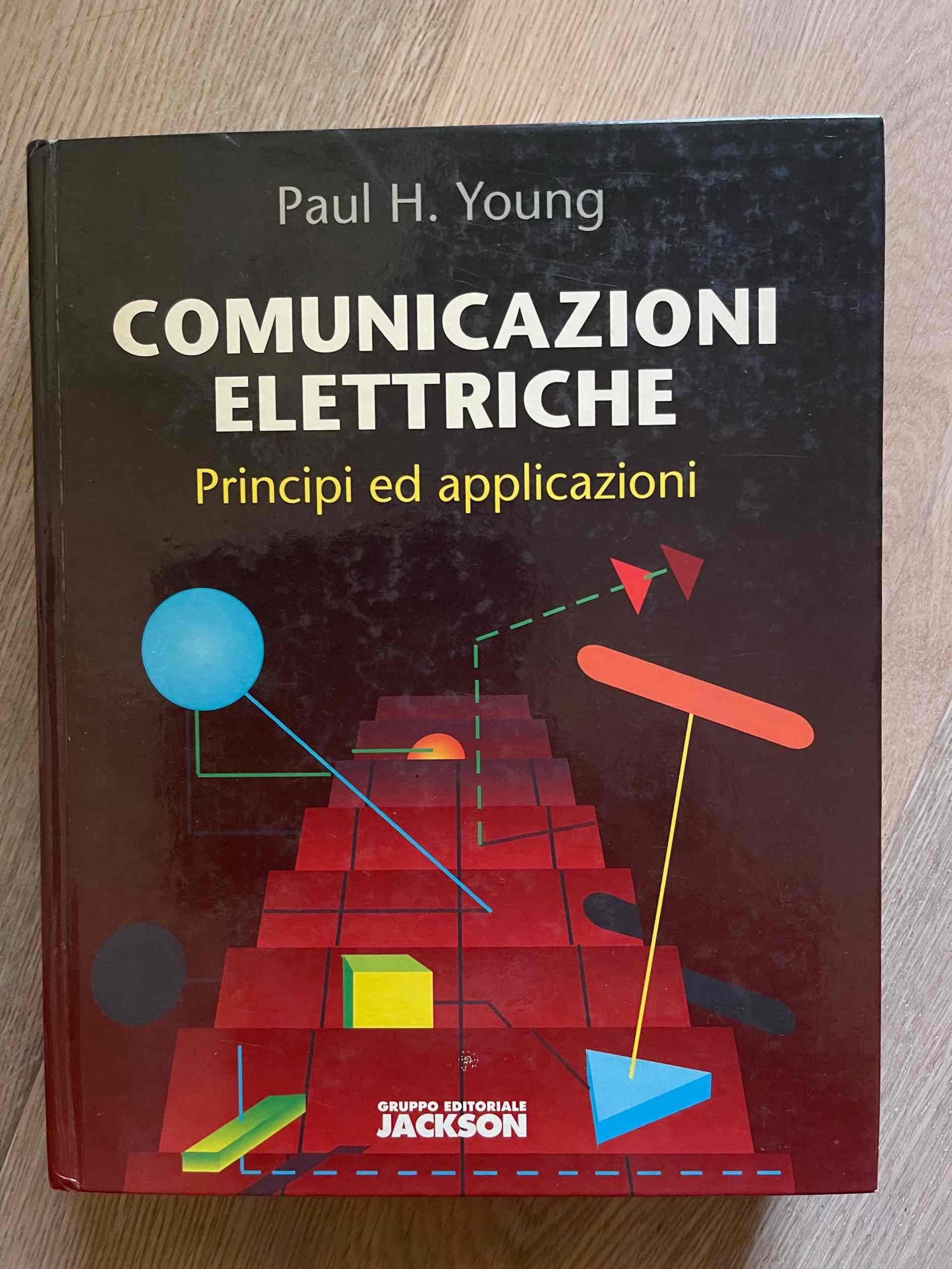 Comunicazioni elettriche. Principi ed applicazioni libro usato