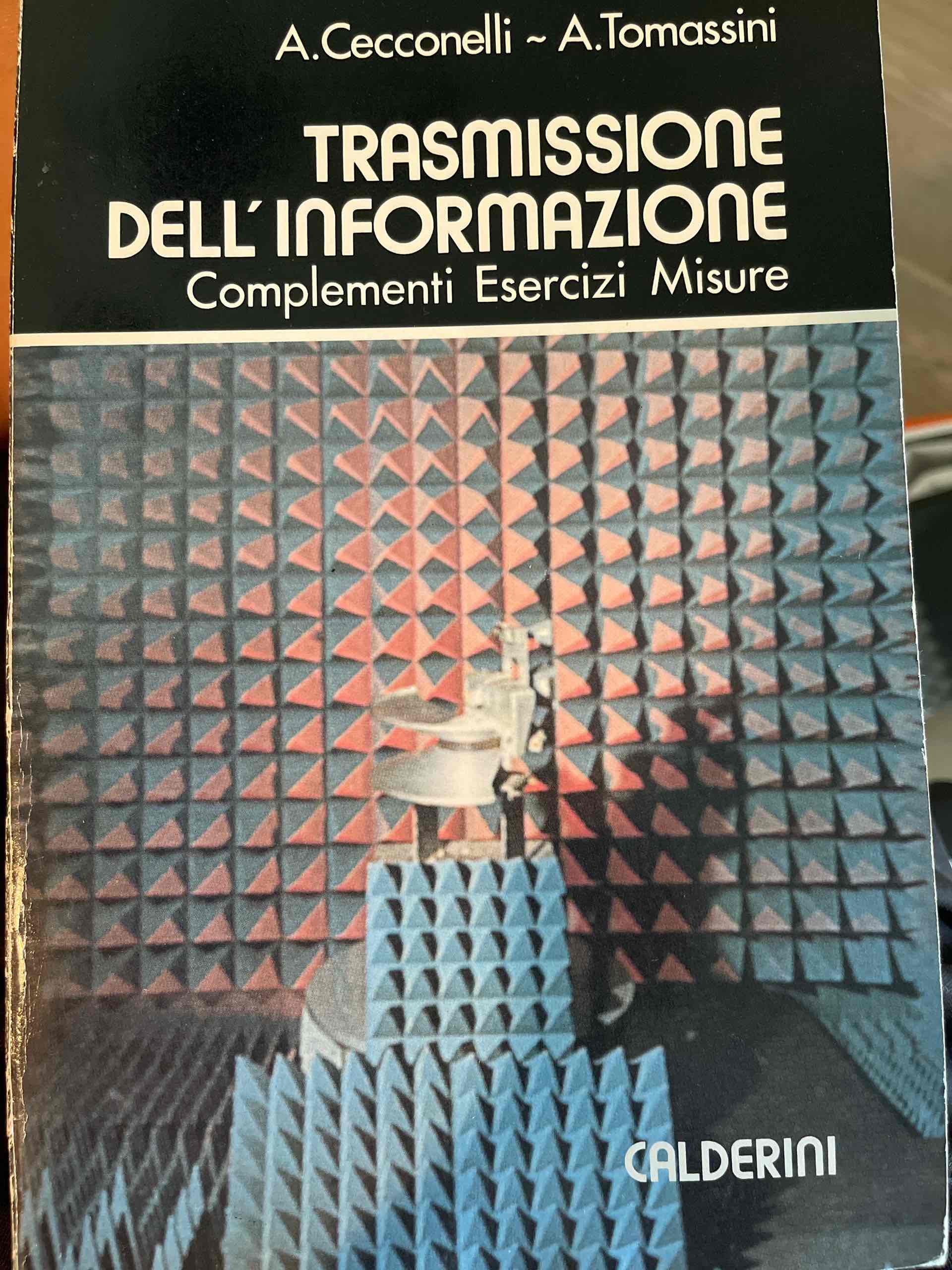 Trasmissione dell'informazione. Complementi, esercizi, misure libro usato