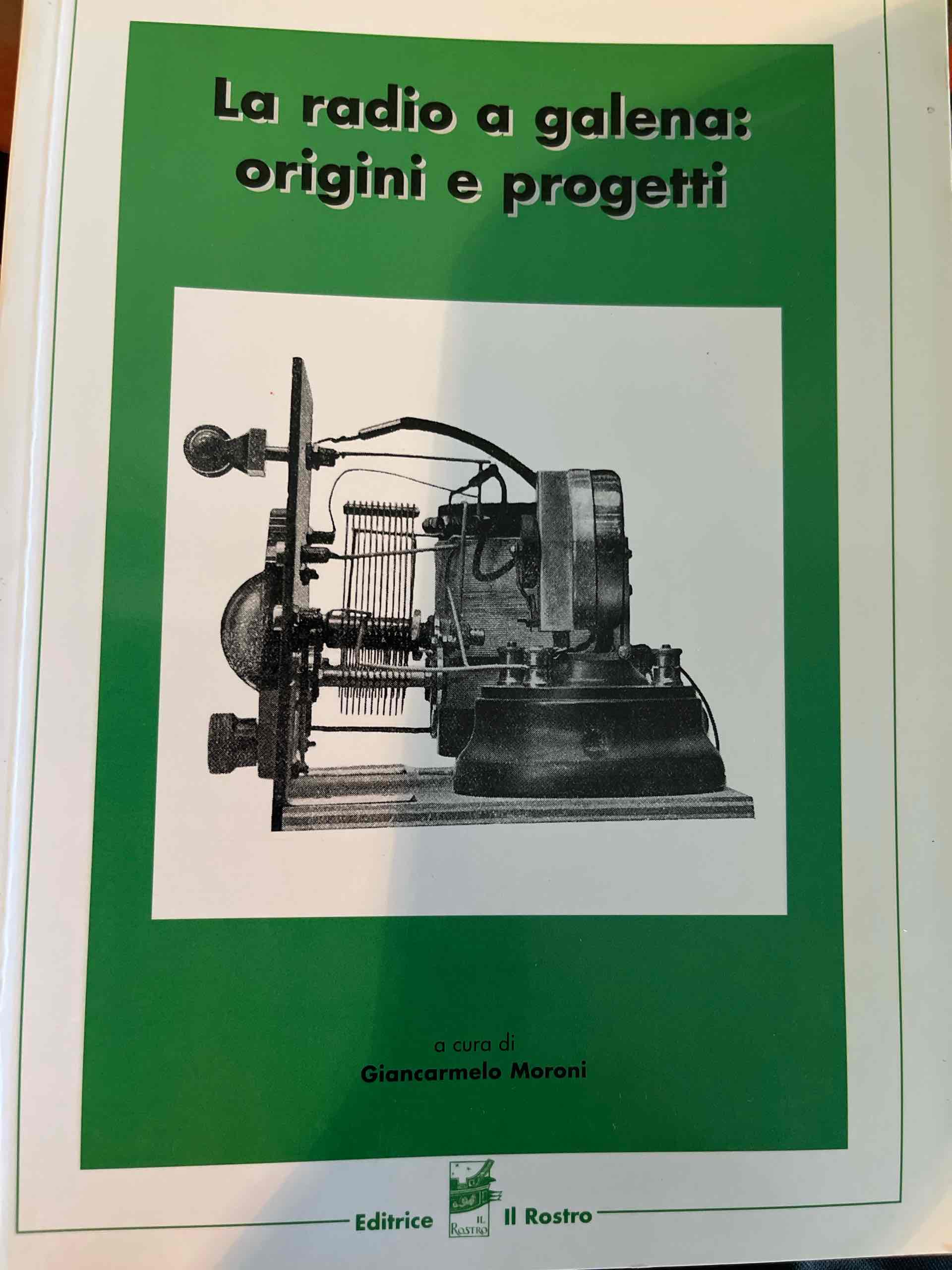 La radio a galena: origini e progetti libro usato