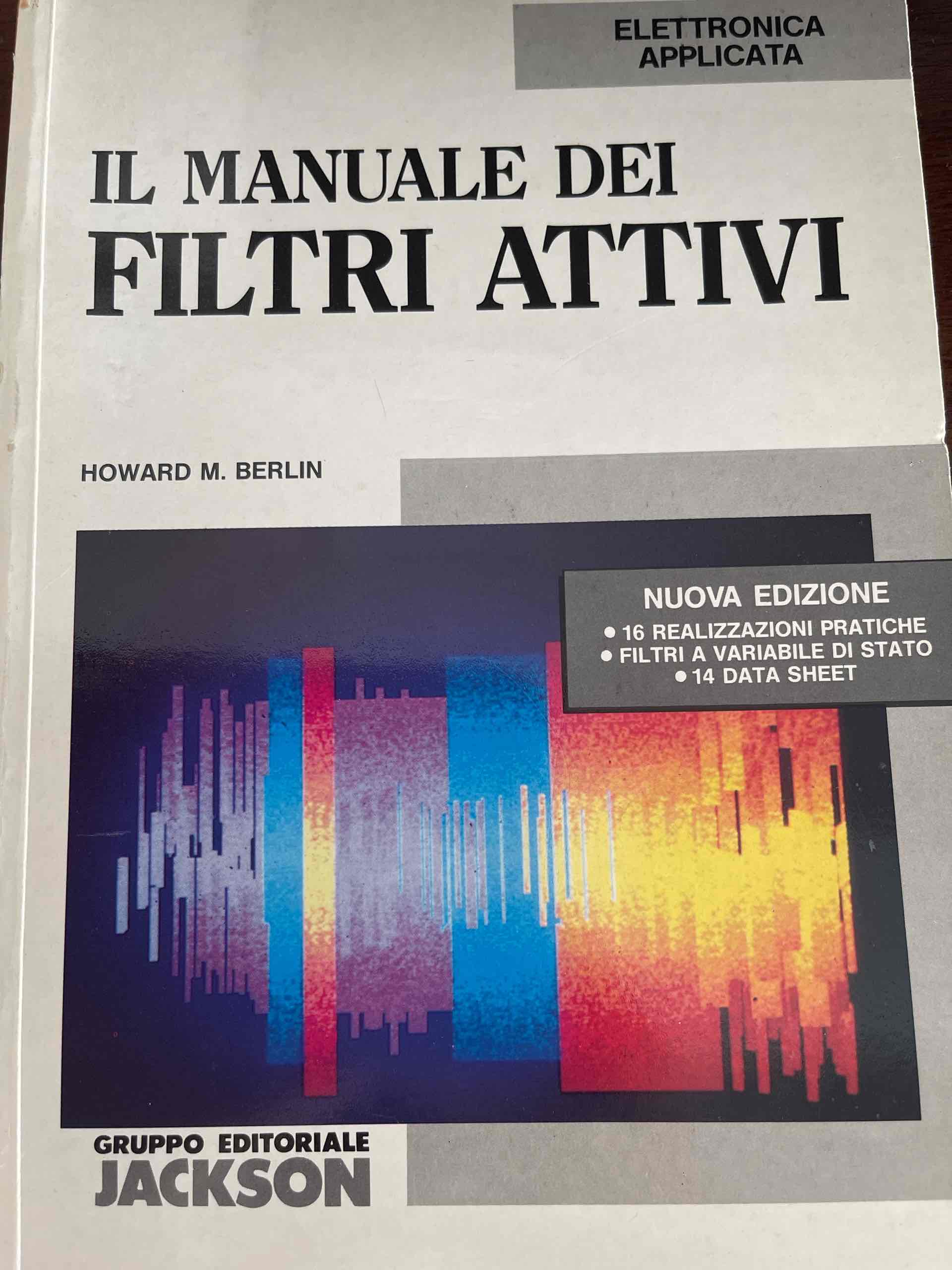 Il manuale dei filtri attivi libro usato
