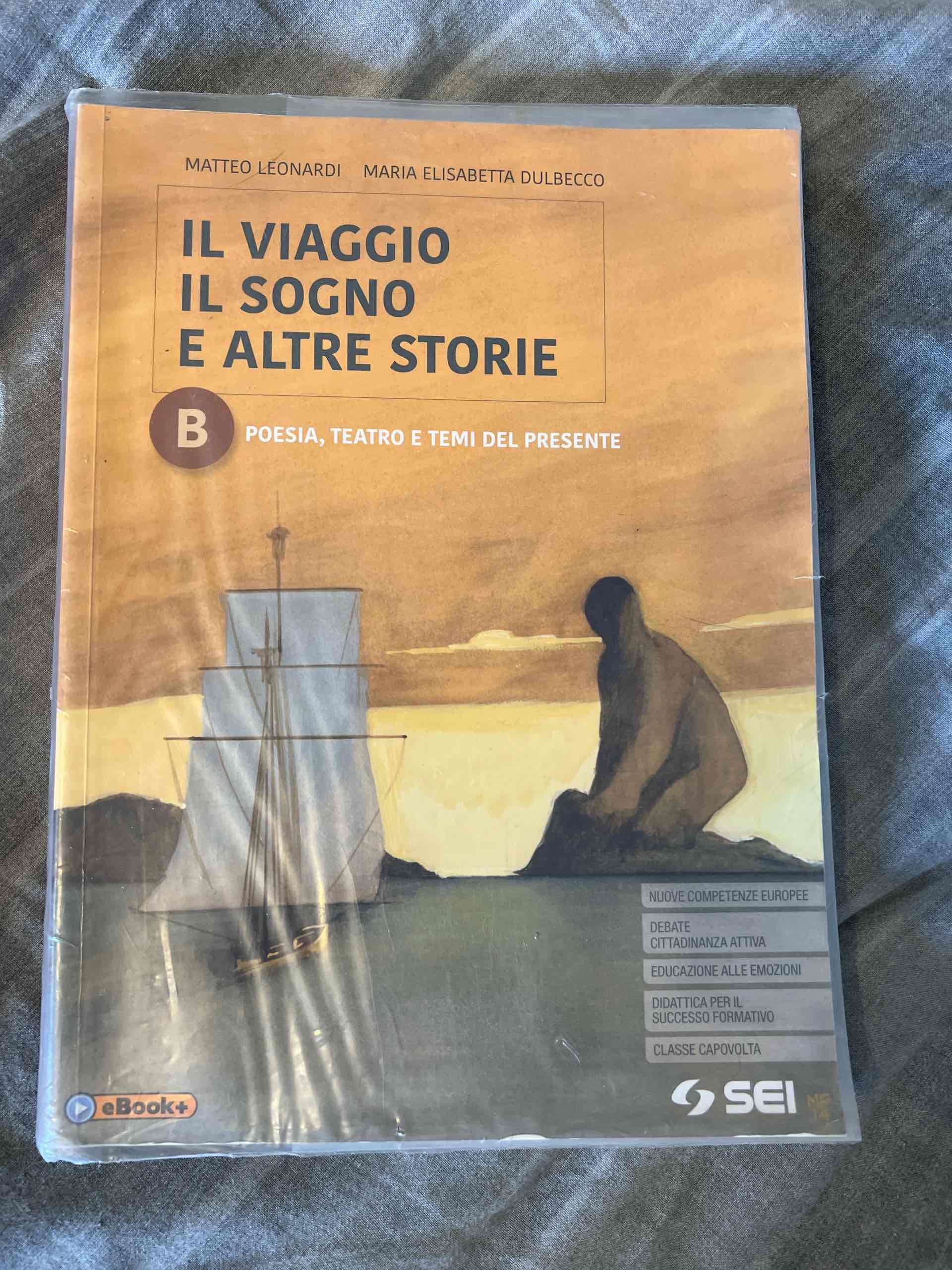 Viaggio, il sogno e altre storie. Per le Scuole superiori. Con e-book. Con espansione online (Il). Vol. B: Poesia, teatro e temi del presente libro usato