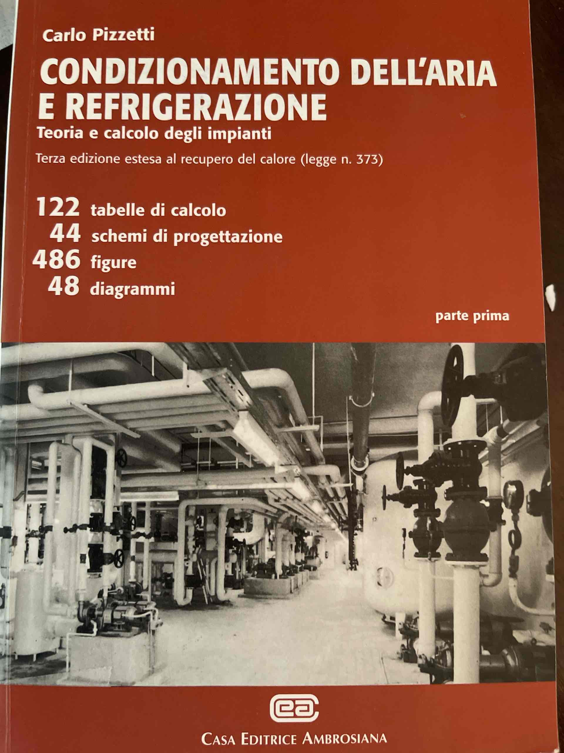 Condizionamento dell'aria e refrigerazione. Teoria e calcolo degli impianti. Parte prima libro usato