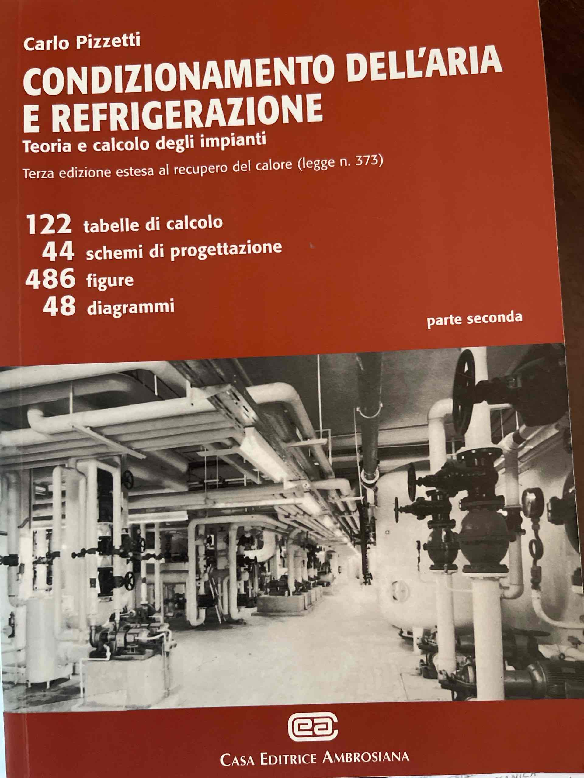 Condizionamento dell'aria e refrigerazione. Teoria e calcolo degli impianti. Parte seconda libro usato