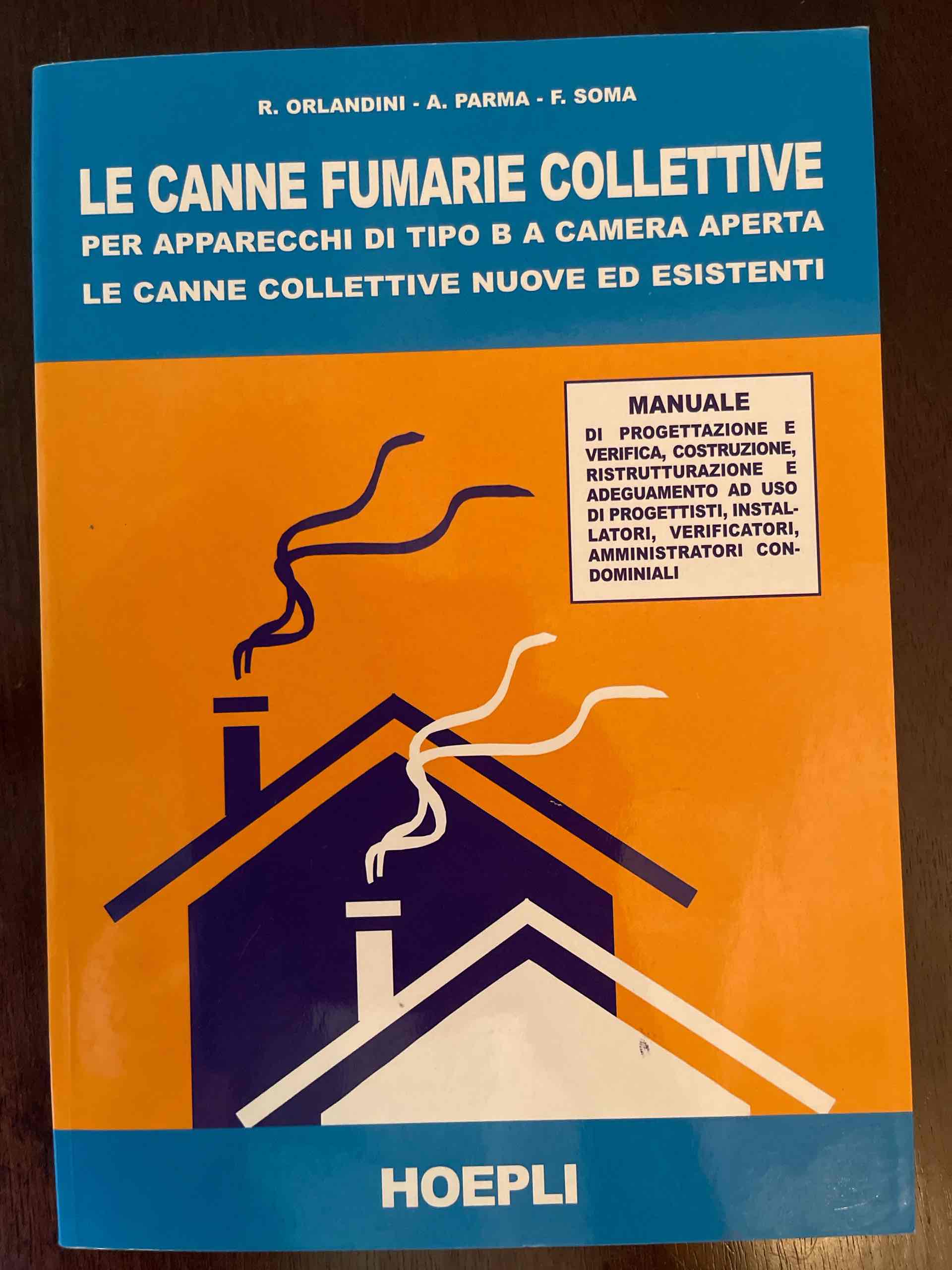 Le Canne fumarie collettive per apparecchi di tipo B a camera aperta. Le canne collettive libro usato