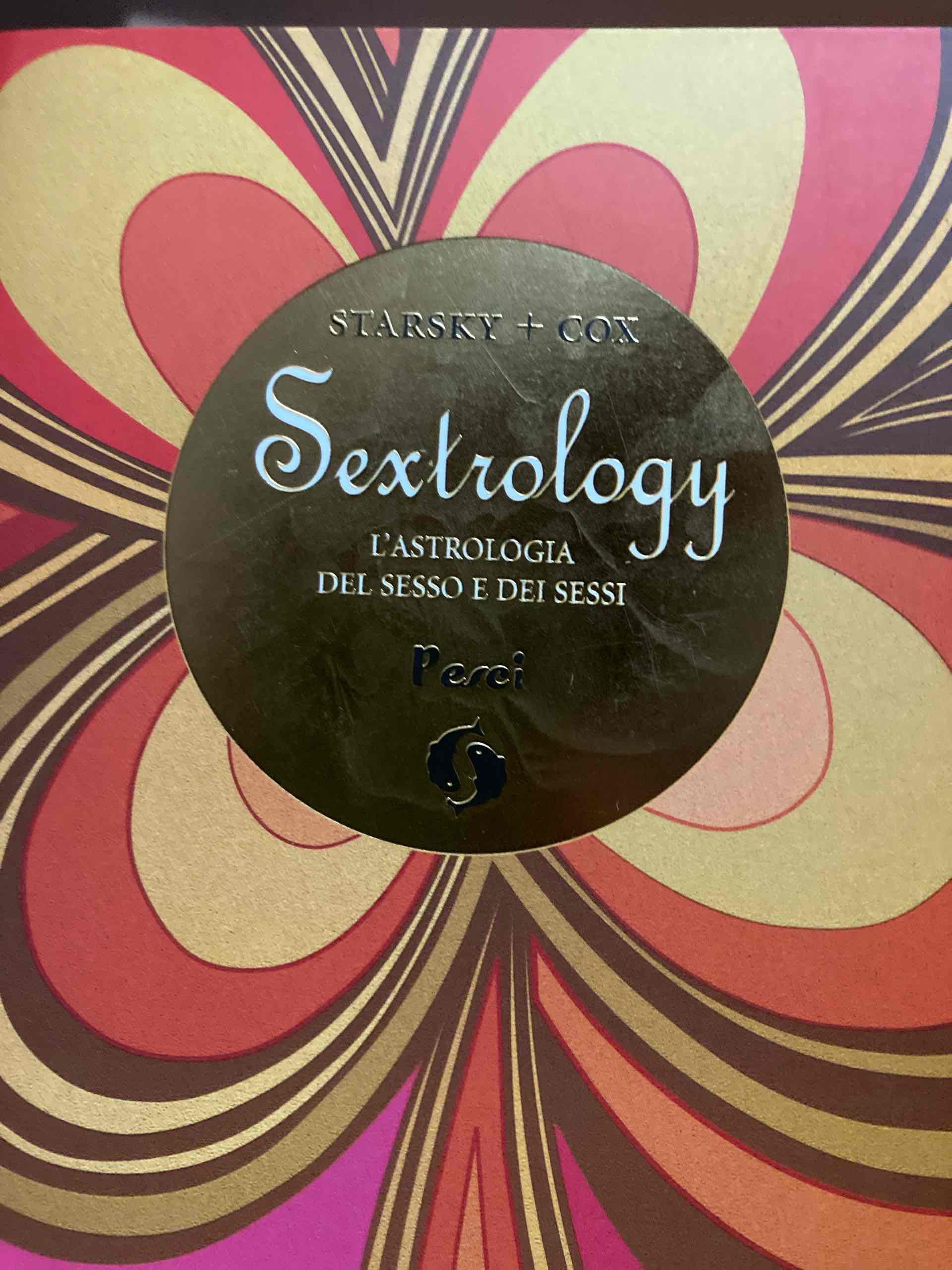 Sextrology- L’astrologia del sesso e dei sessi libro usato