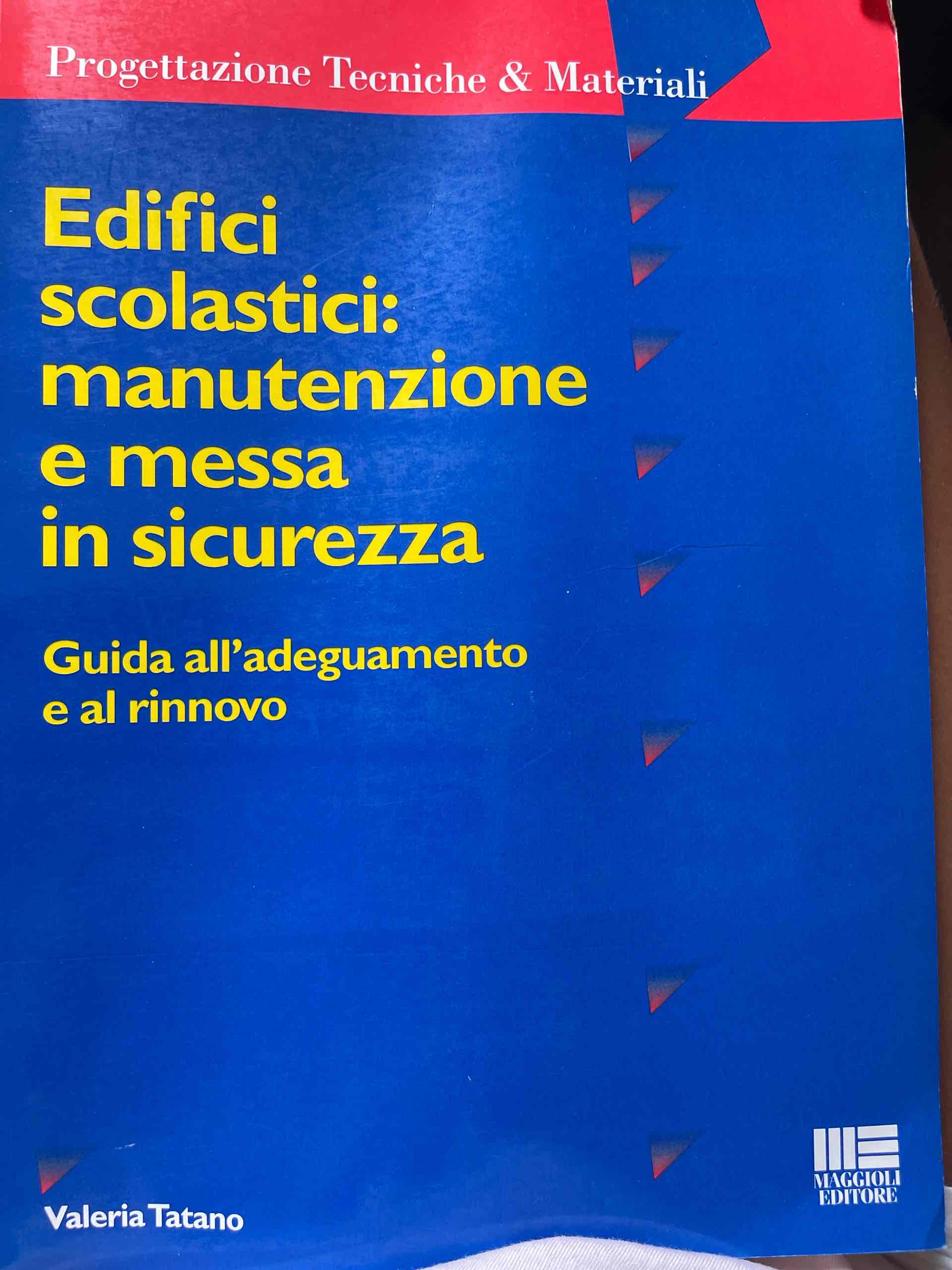 Edifici scolastici. Manutenzione e messa in sicurezza. Guida all'adeguamento e al rinnovo libro usato