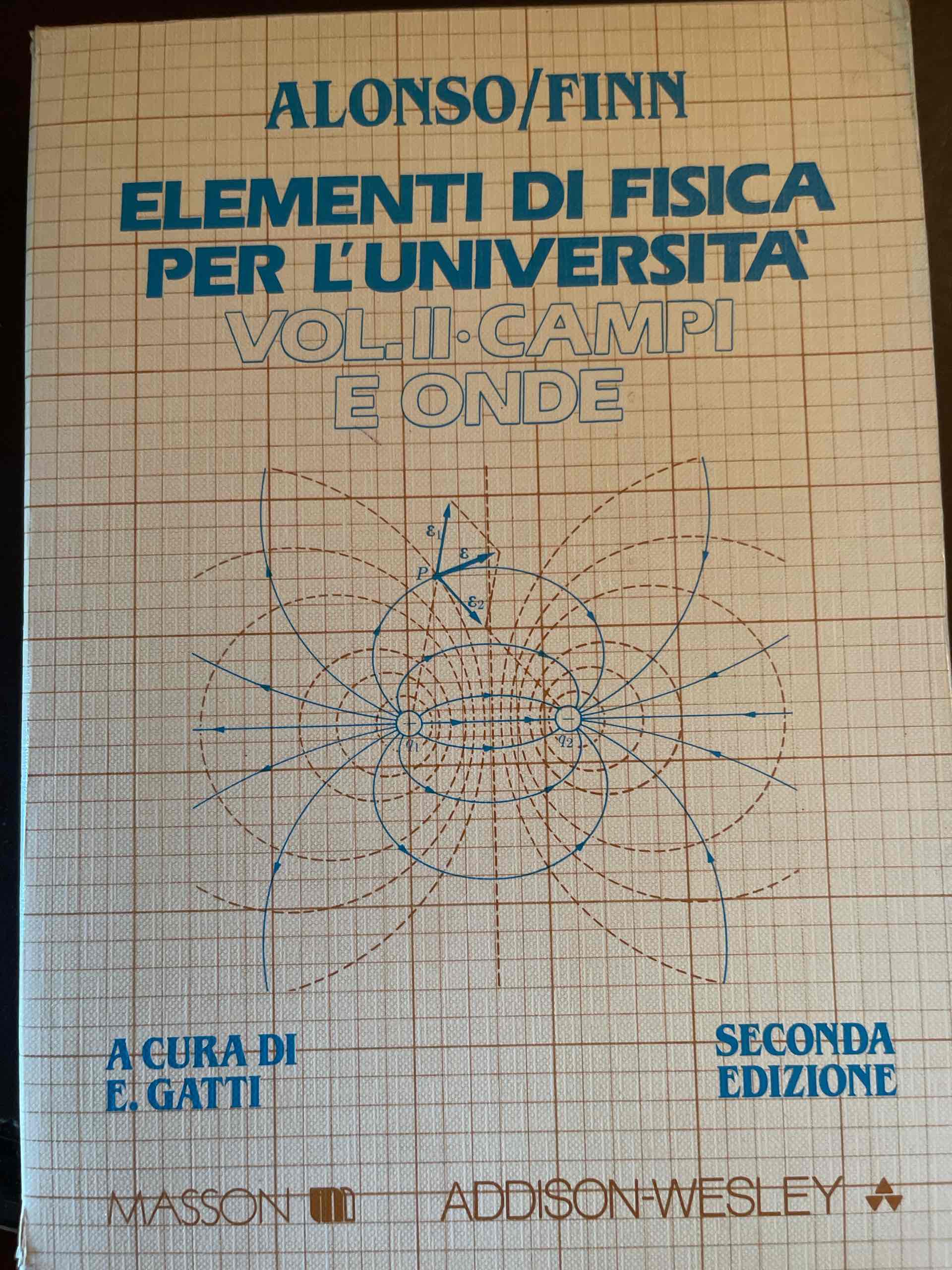 Elementi di fisica per l’università. Vol II Campi e onde libro usato