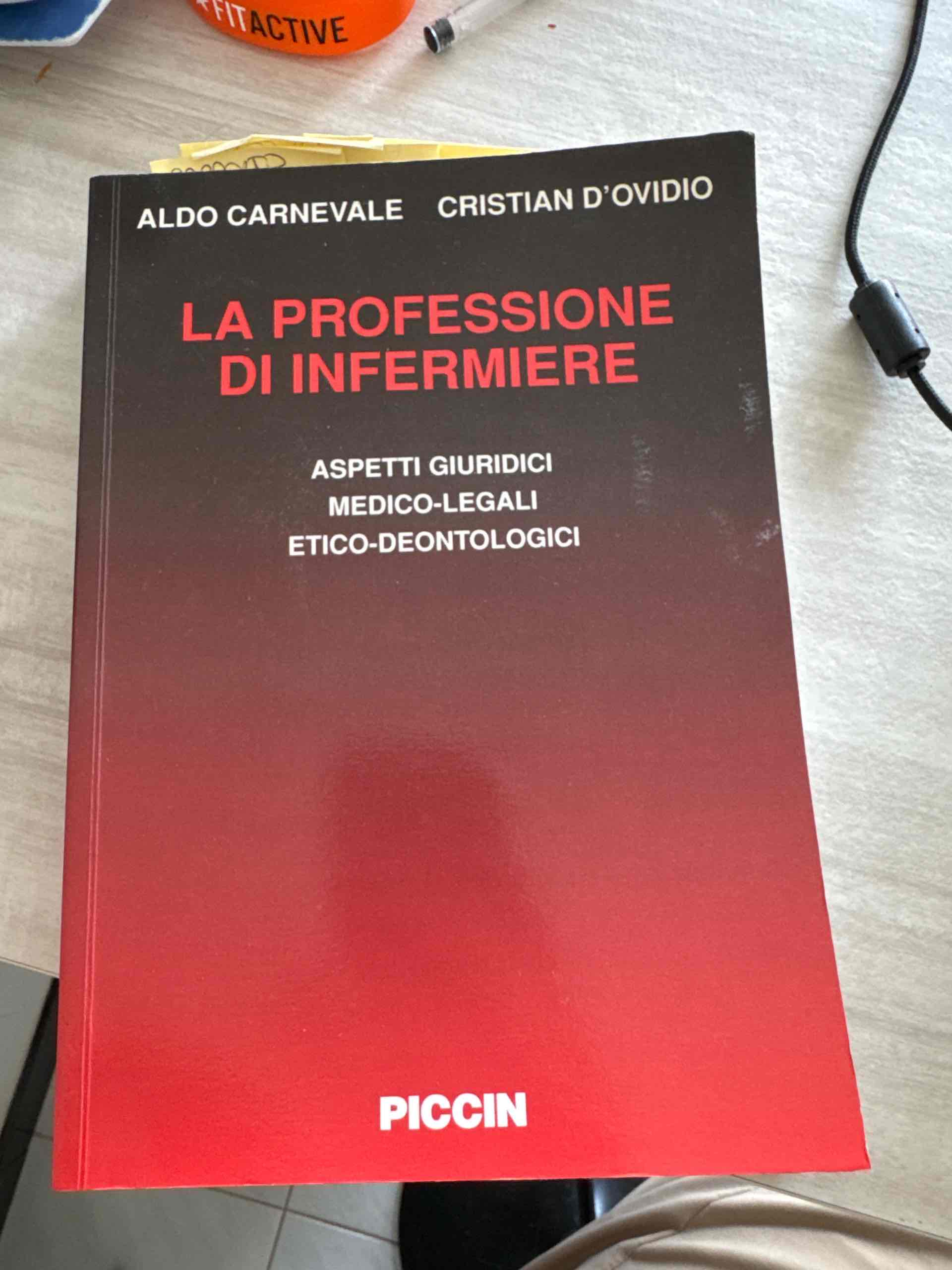 La professione di infermiere. Aspetti giuridici, medico legali, etico-deontologici libro usato