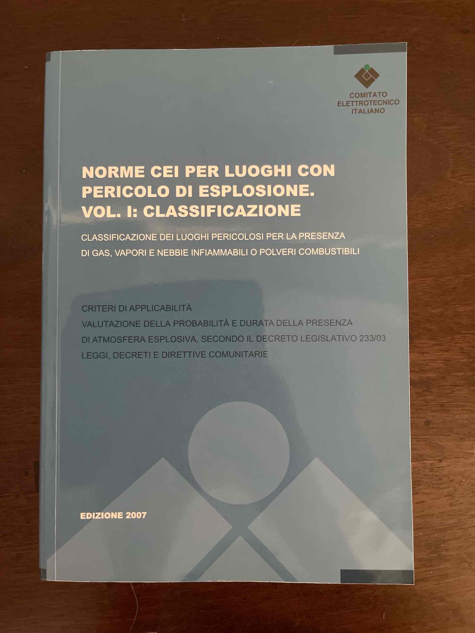 Norme CEI per luoghi con pericolo di esplosione. Vol. I: classificazione libro usato