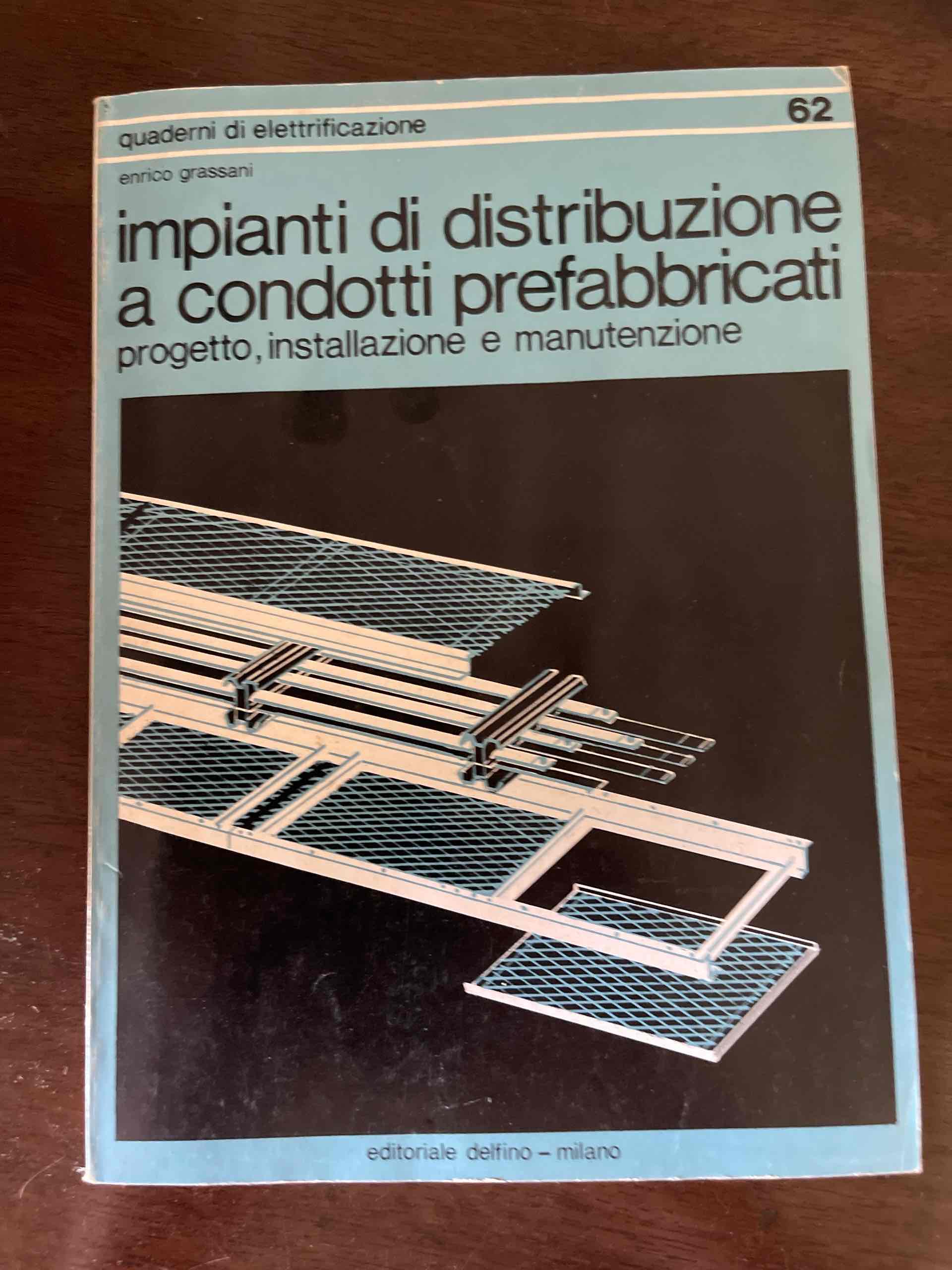 Impianti di distribuzione a condotti prefabbricati. Progetto, installazione e manutenzione libro usato