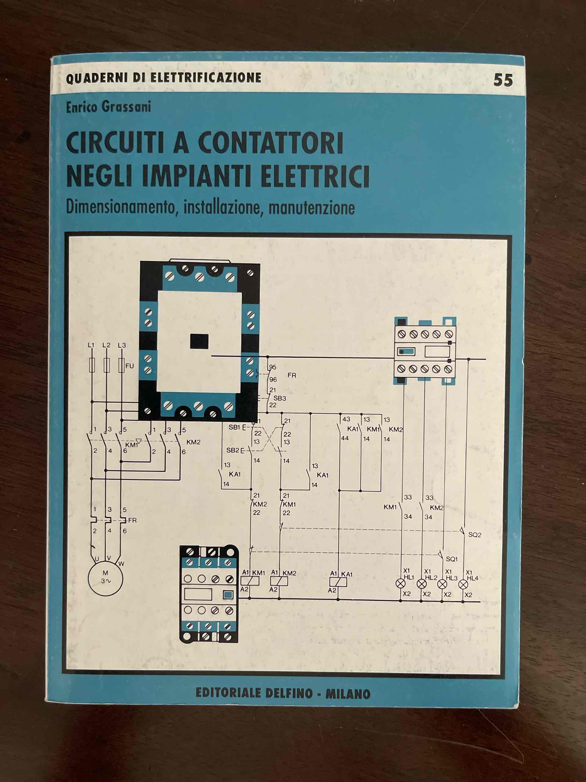 Circuiti a contattori negli impianti elettrici. Dimensionamento, installazione, manutenzione libro usato