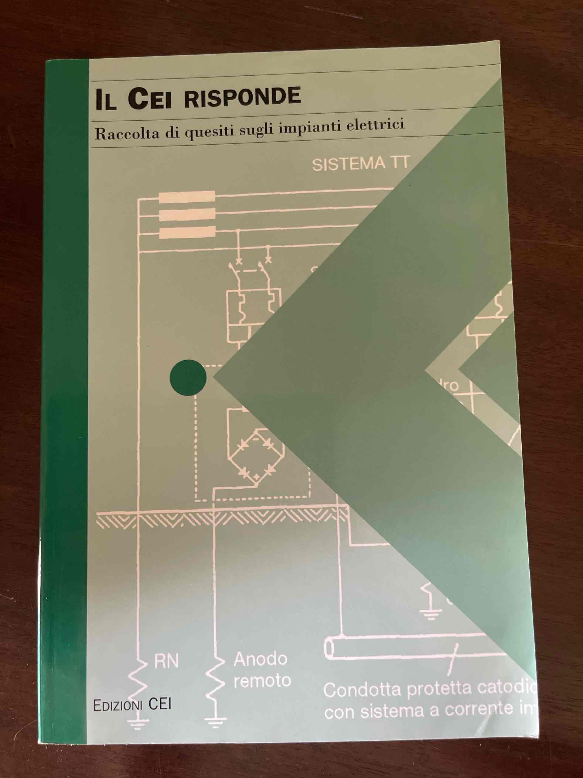 Il CEI risponde. Raccolta di quesiti sugli impianti elettrici libro usato