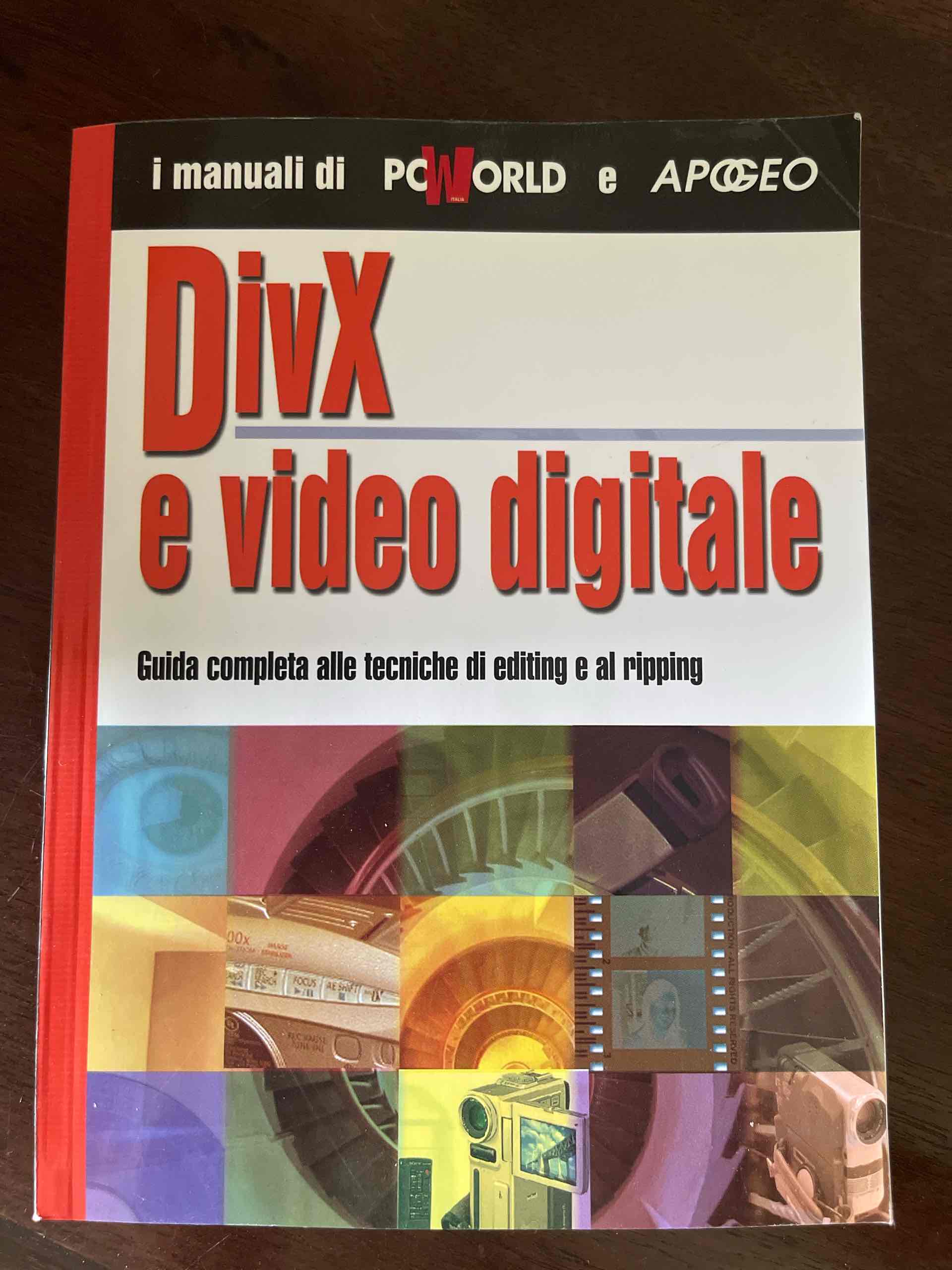 DivX e video digitale. Guida completa alle tecniche di editing e al ripping libro usato