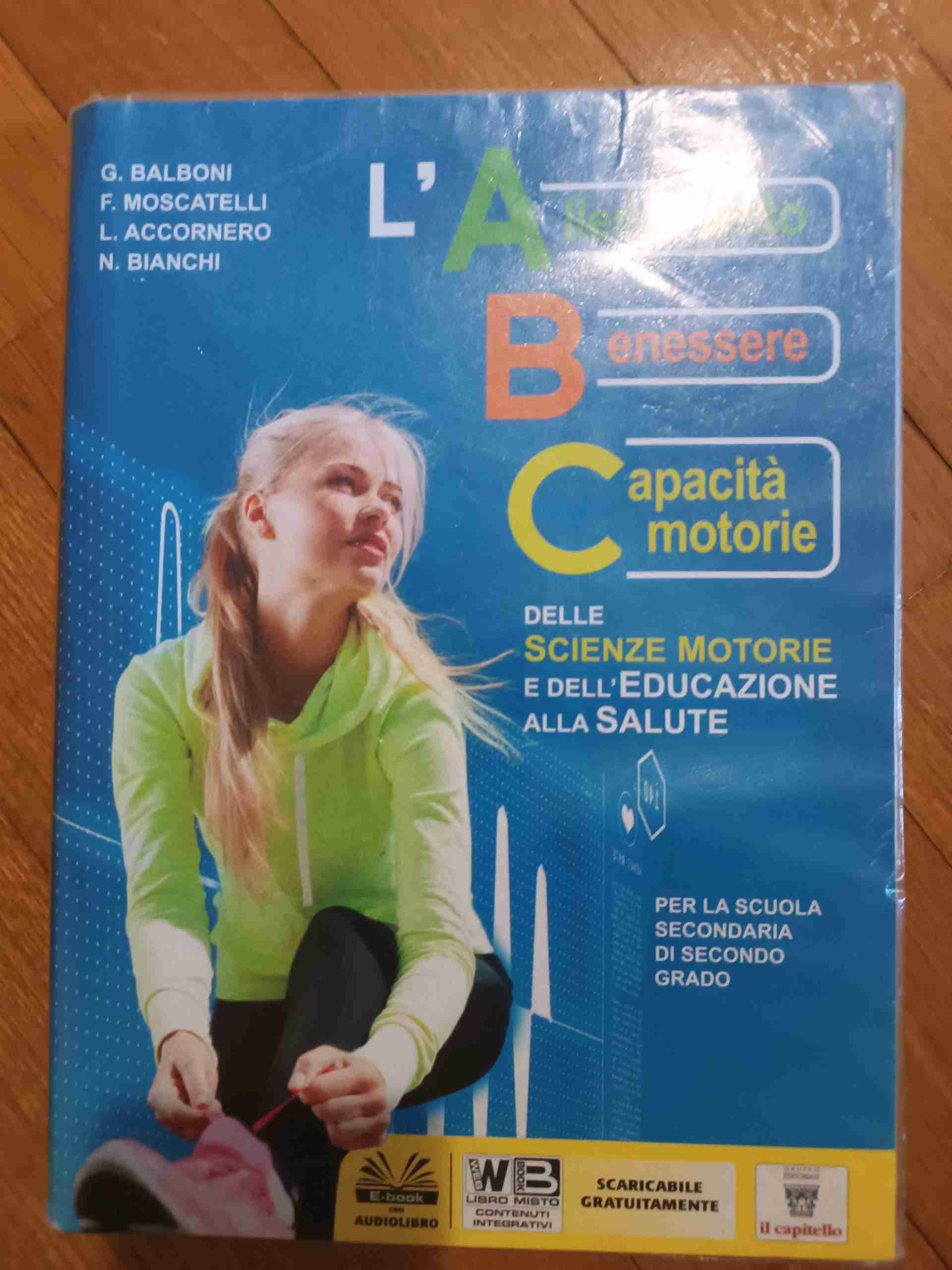 ABC delle scienze motorie. E dell'educazione alla salute. Per le Scuole superiori. Con e-book. Con espansione online libro usato