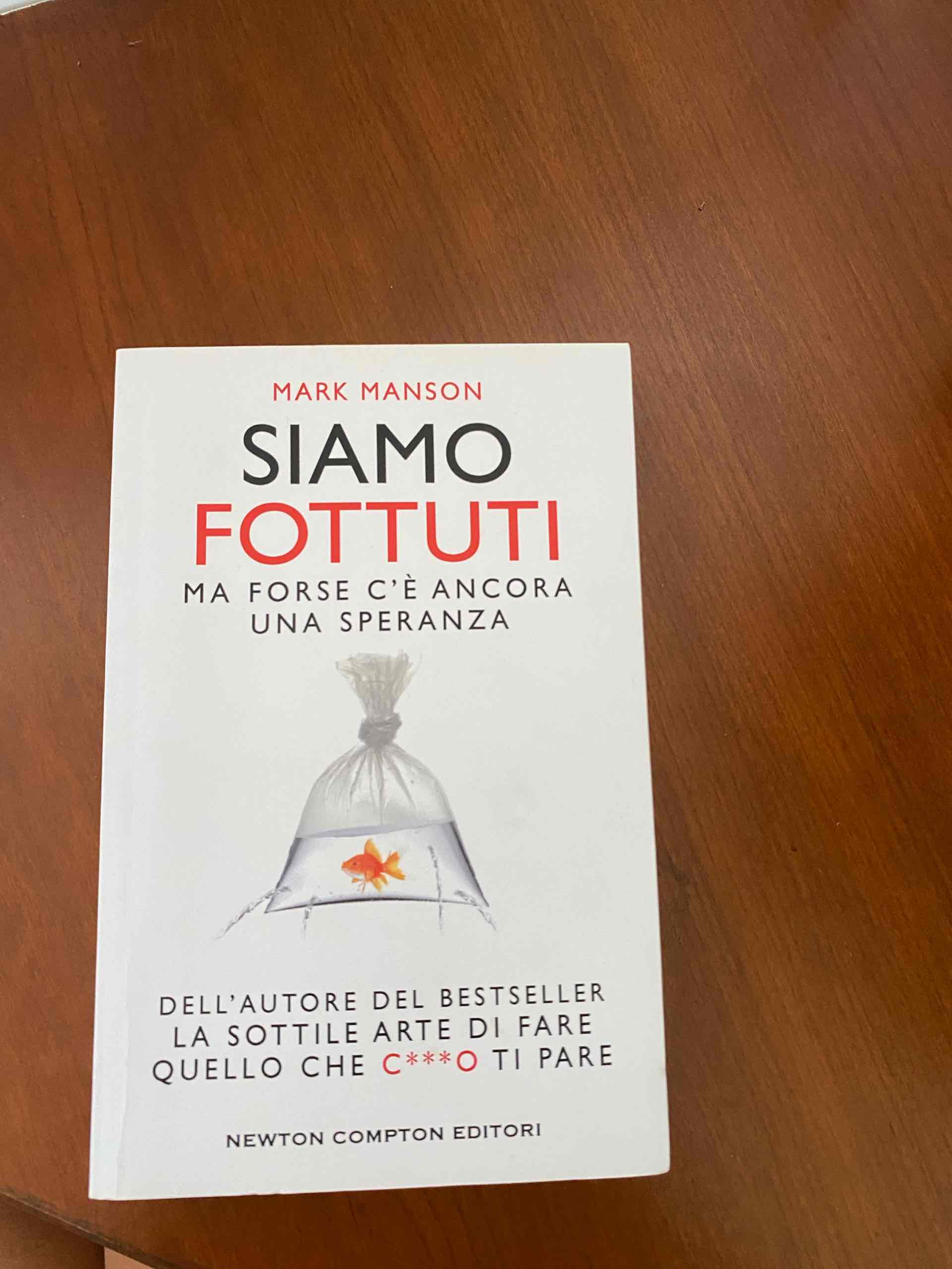Siamo fottuti. Ma forse c'è ancora una speranza libro usato