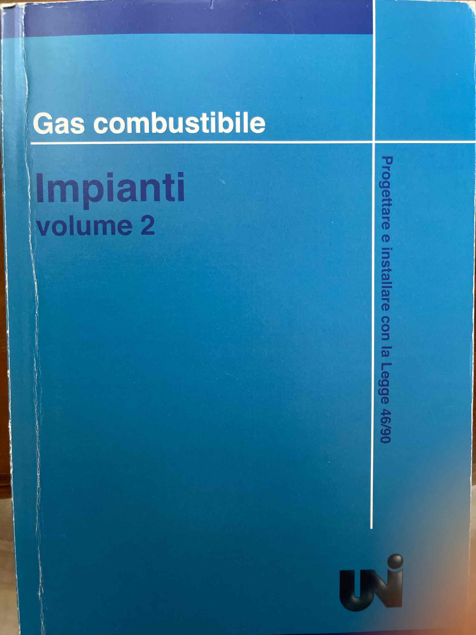 Gas combustibile - Impianti. Volume 2 libro usato