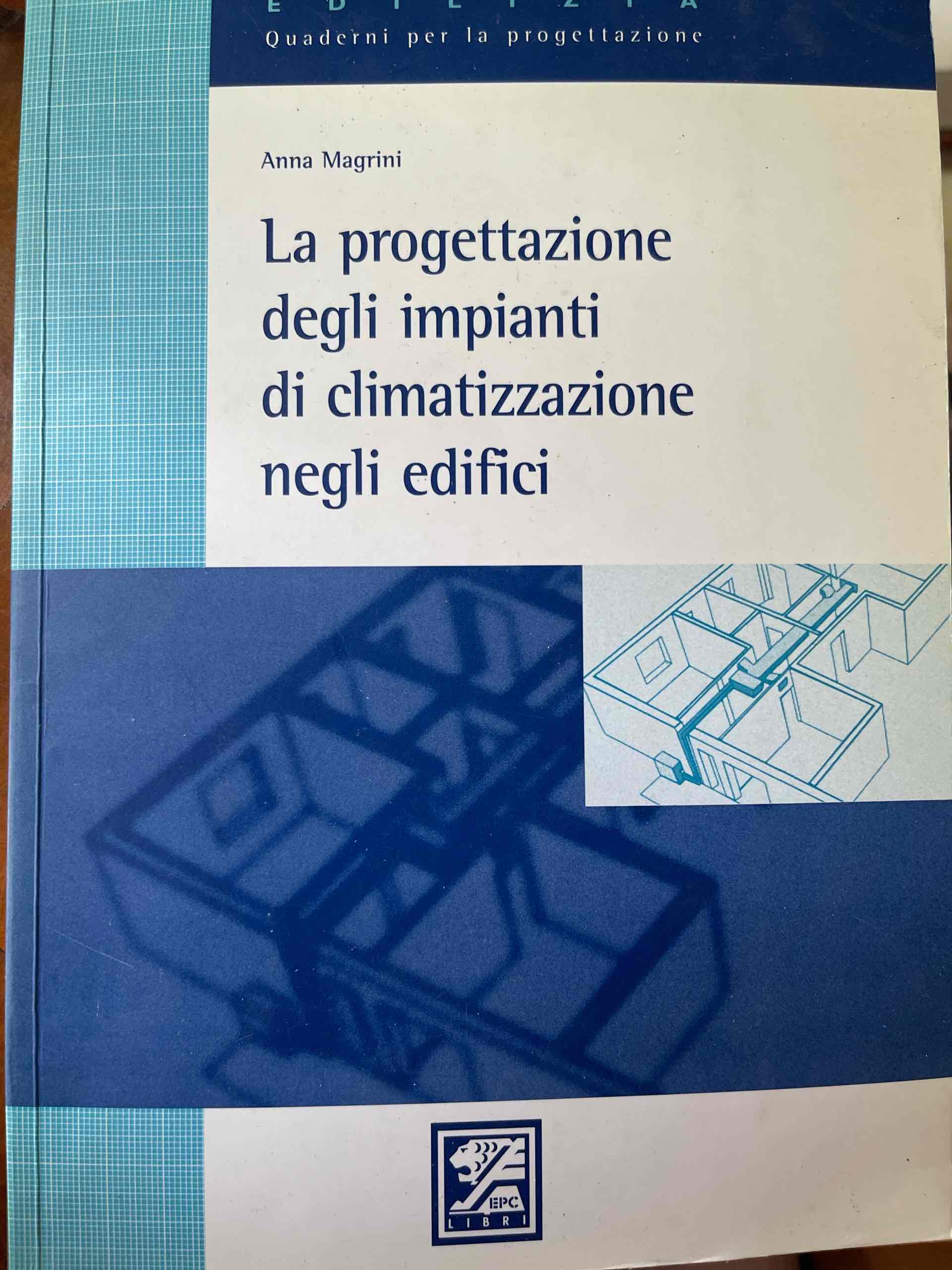 La progettazione degli impianti di climatizzazione negli edifici libro usato