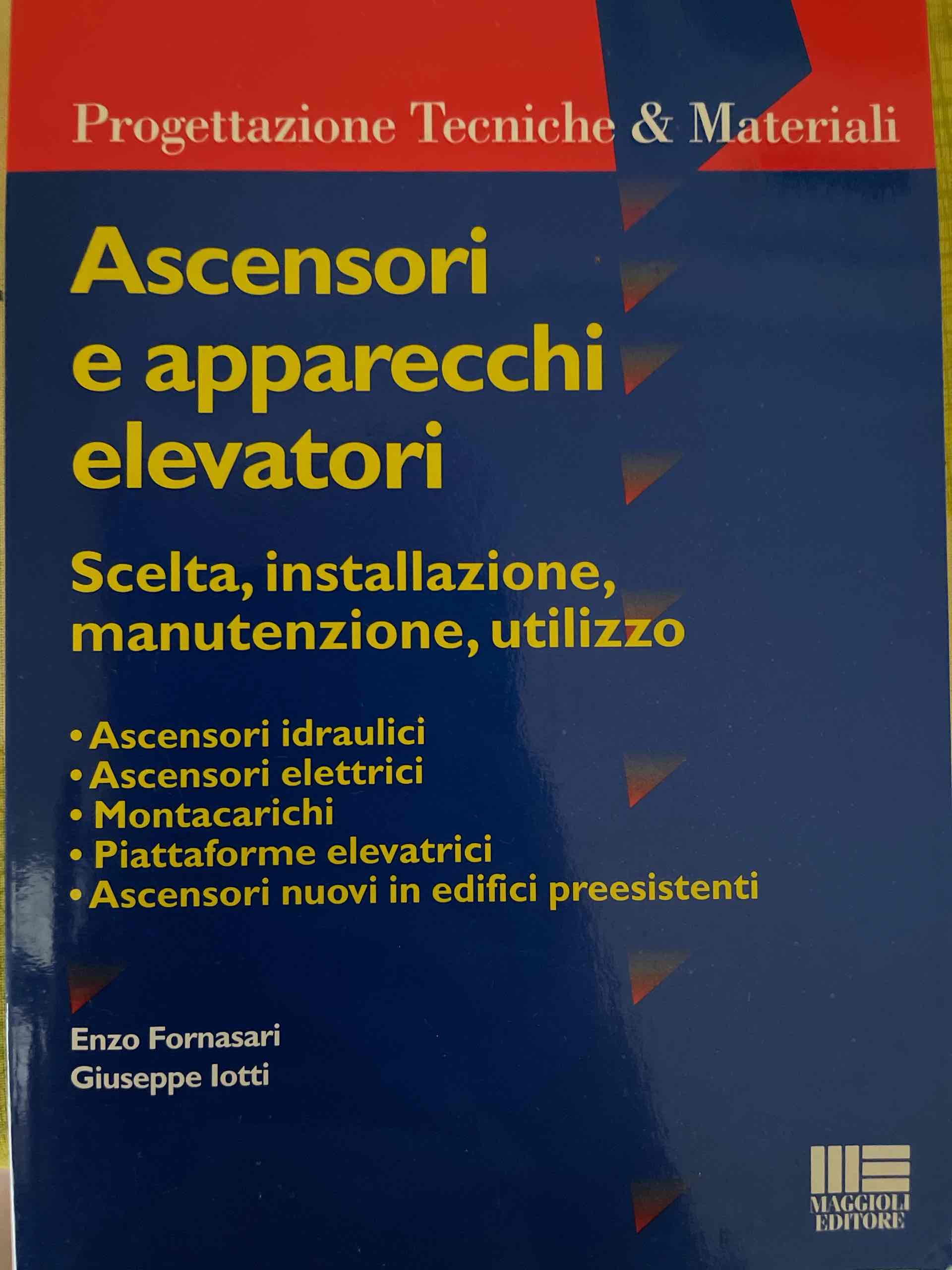 Ascensori e apparecchi elevatori libro usato
