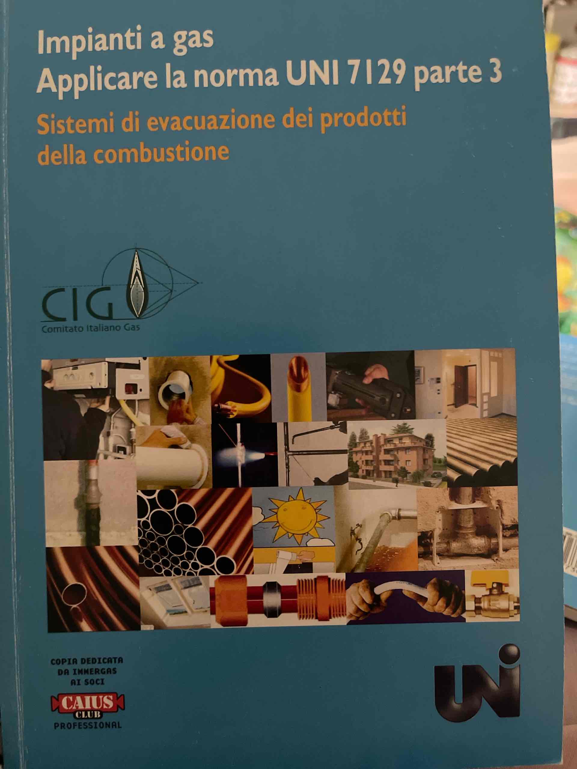 Applicare la norma UNI 7129. Vol. 3: Sistemi di evacuazione dei prodotti della combustione libro usato