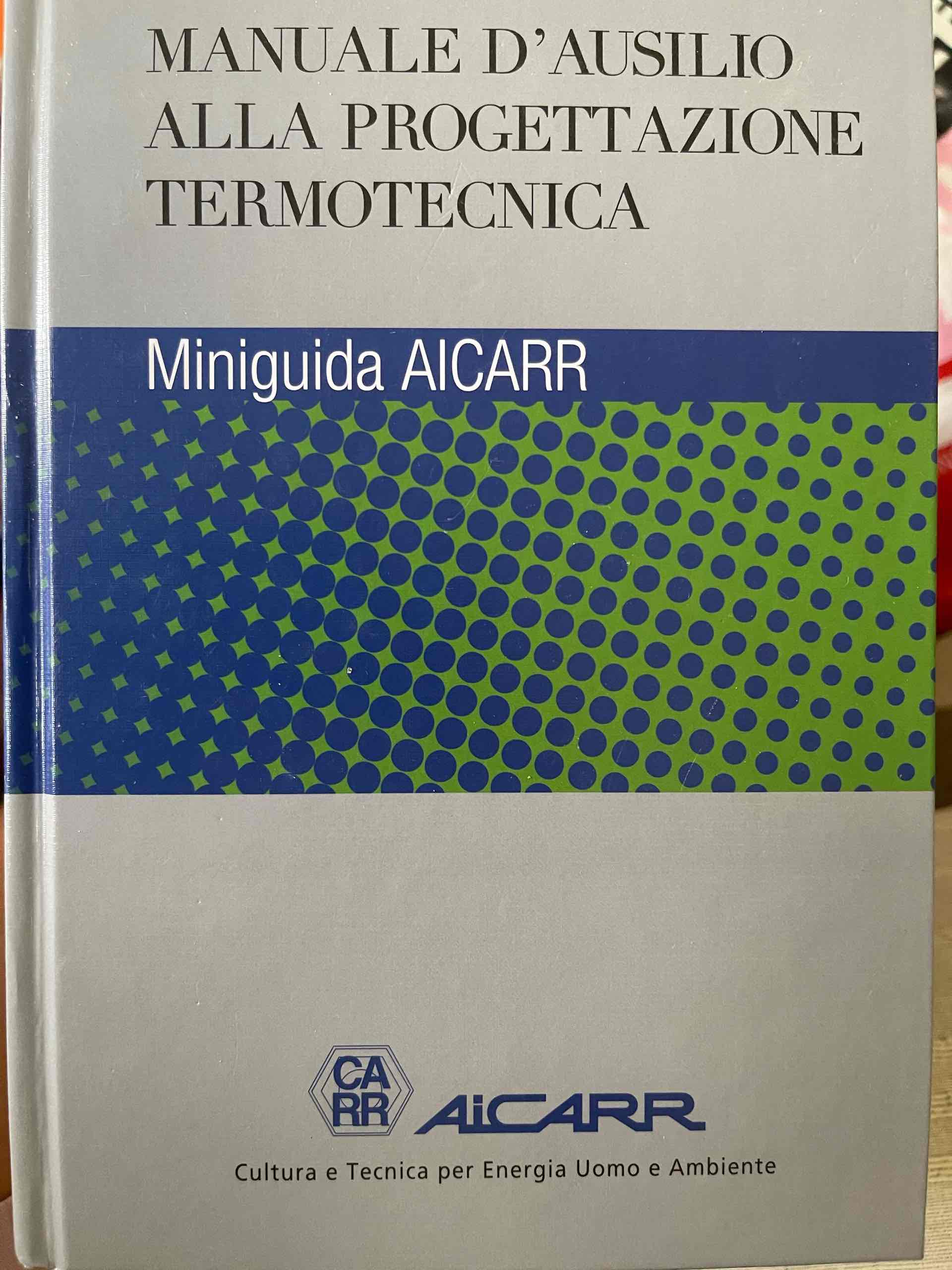 Manuale d'ausilio alla progettazione termotecnica. Miniguida AICARR libro usato