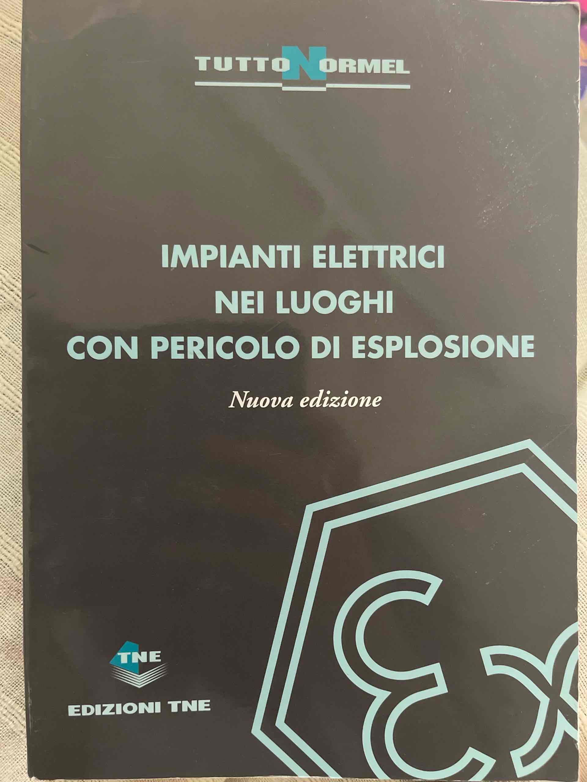 Impianti elettrici nei luoghi con pericolo di esplosione  libro usato