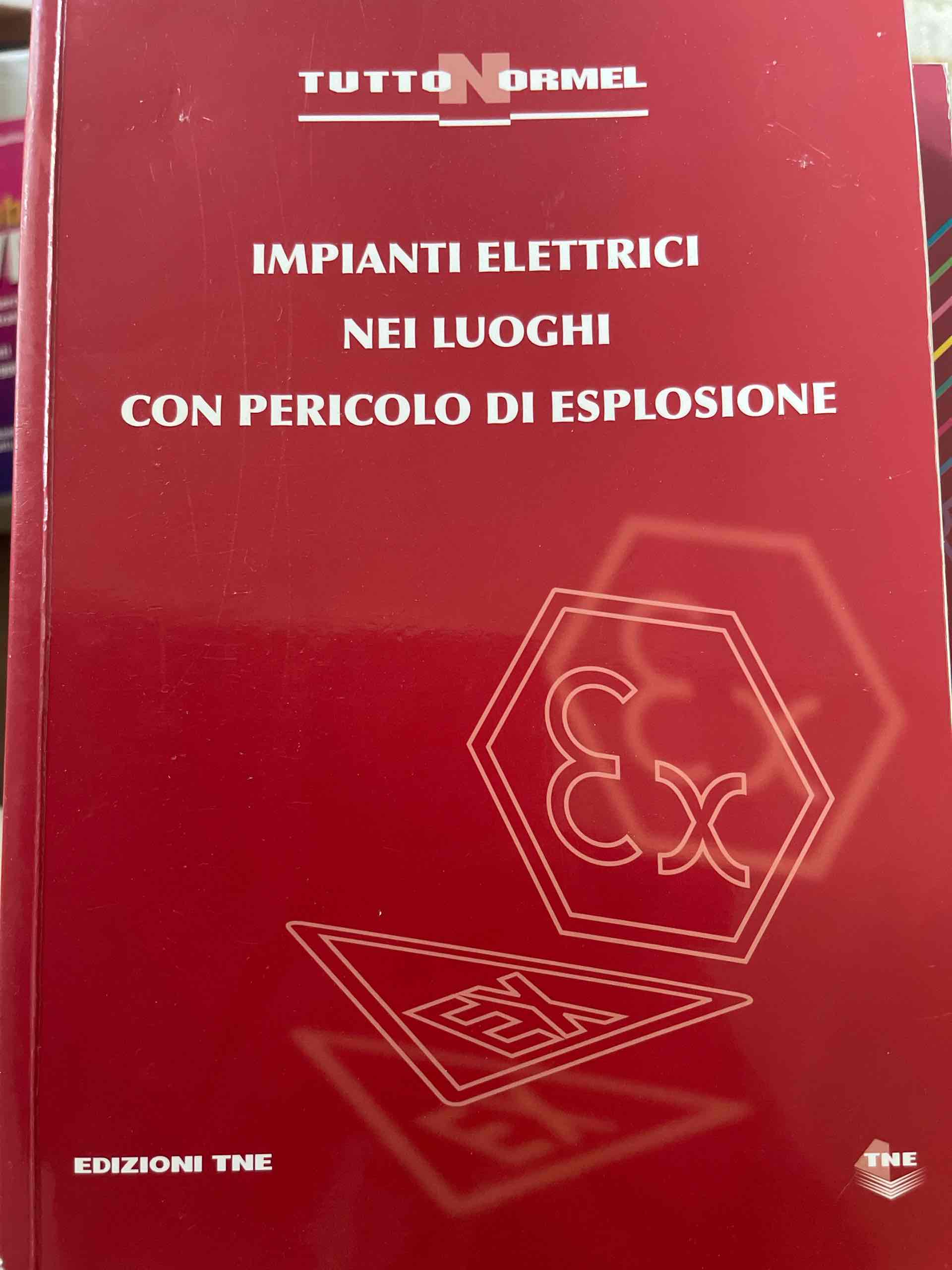 Impianti elettrici nei luoghi con pericolo di esplosione libro usato