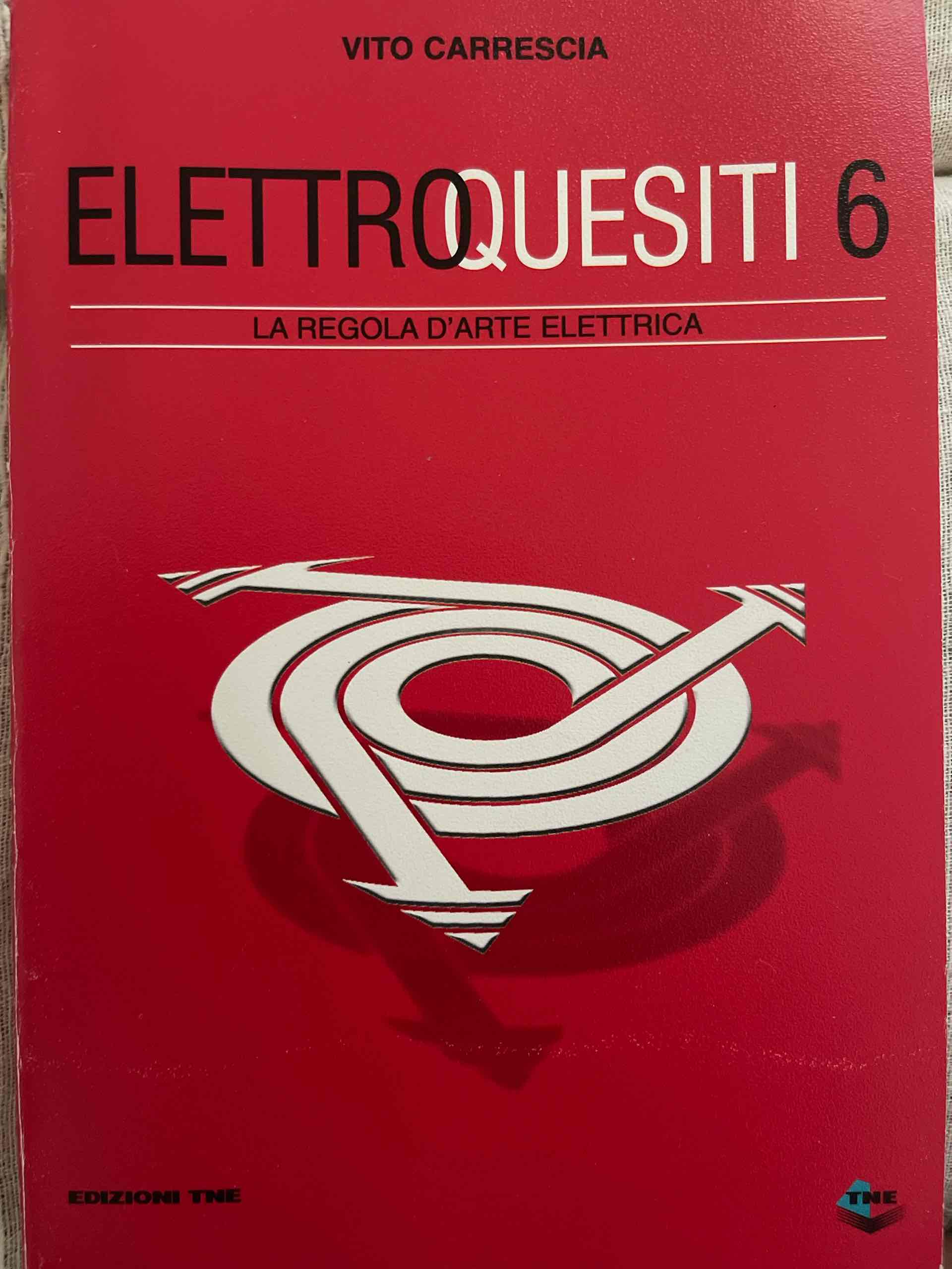 Elettro quesiti 6. La regola d’arte elettrica libro usato