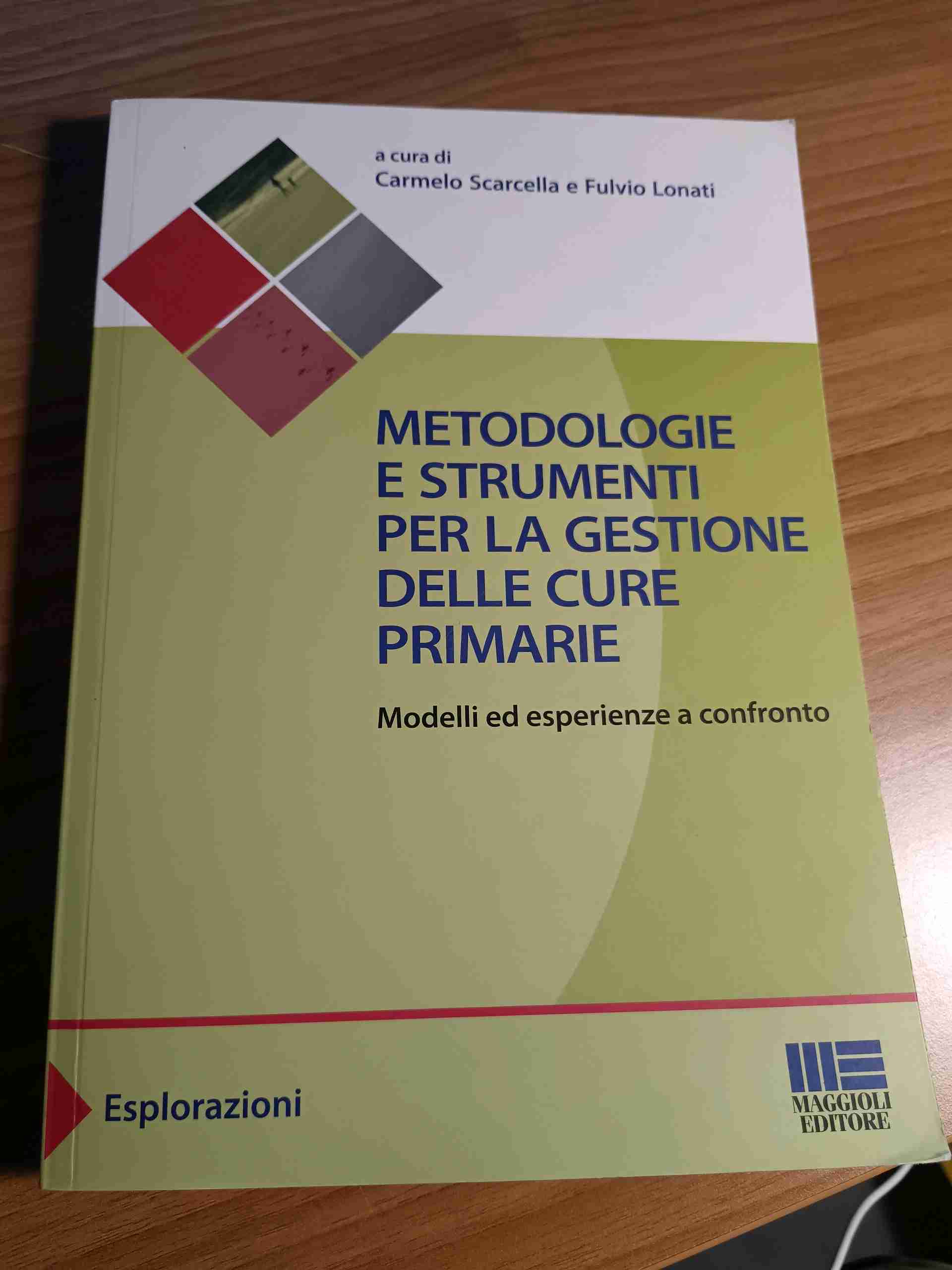 Metodologie e strumenti per la gestione delle cure primarie. Modelli ed esperienze a confronto  libro usato