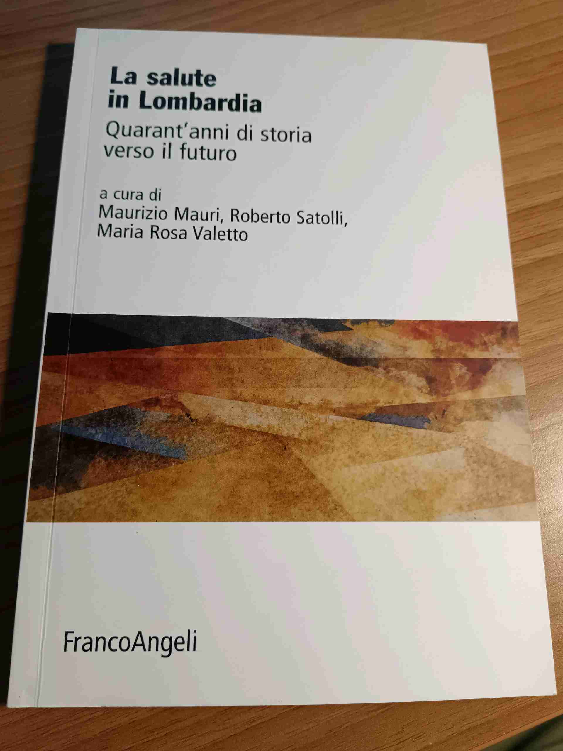 La Salute in Lombardia. Quarant'anni di storia verso il futuro.  libro usato