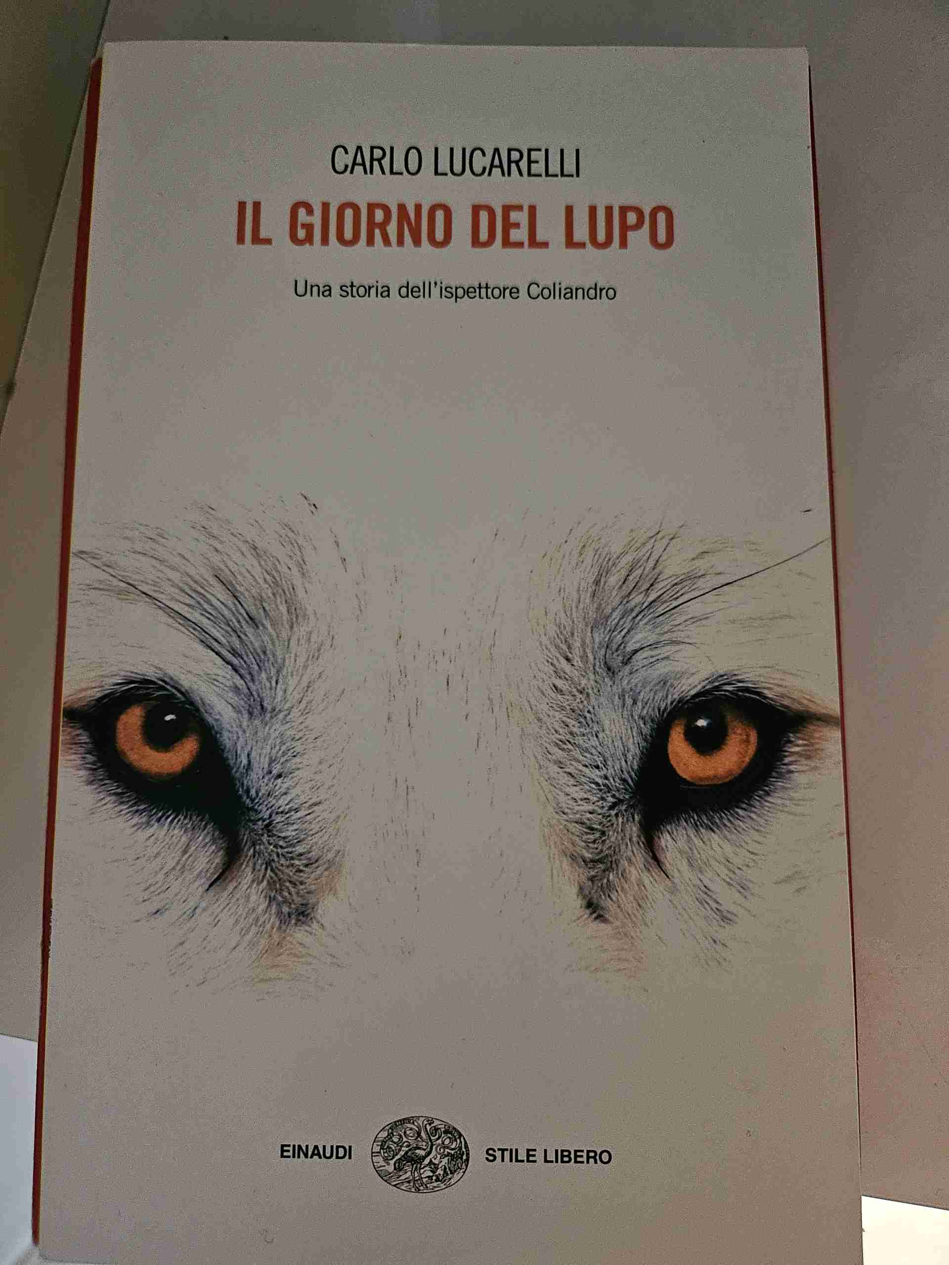 Il giorno del lupo. Una storia dell'ispettore Coliandro libro usato