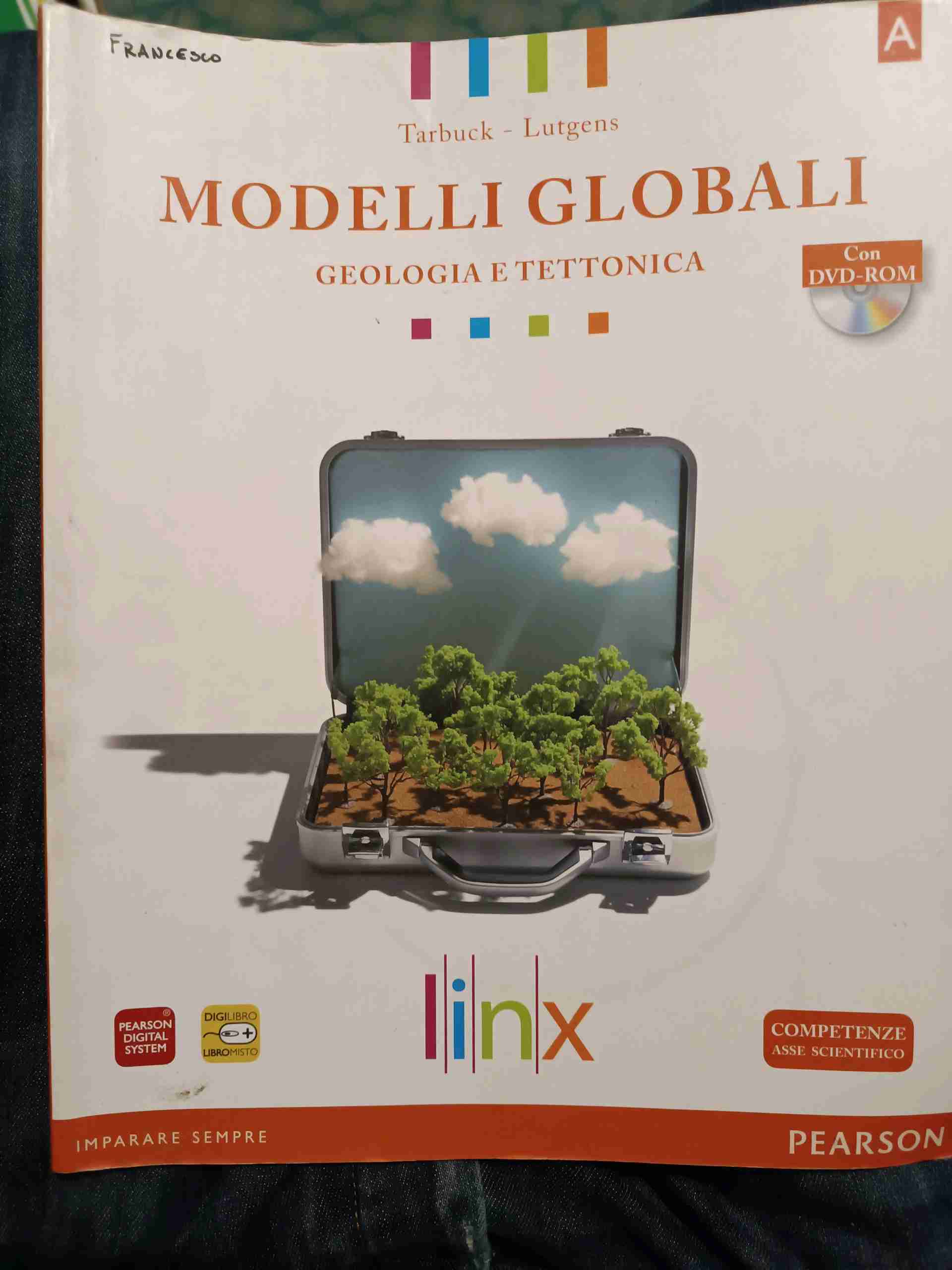 Modelli globali. Per le Scuole superiori. Con DVD-ROM. Con espansione online. Vol. 1: Geologia e tettonica libro usato