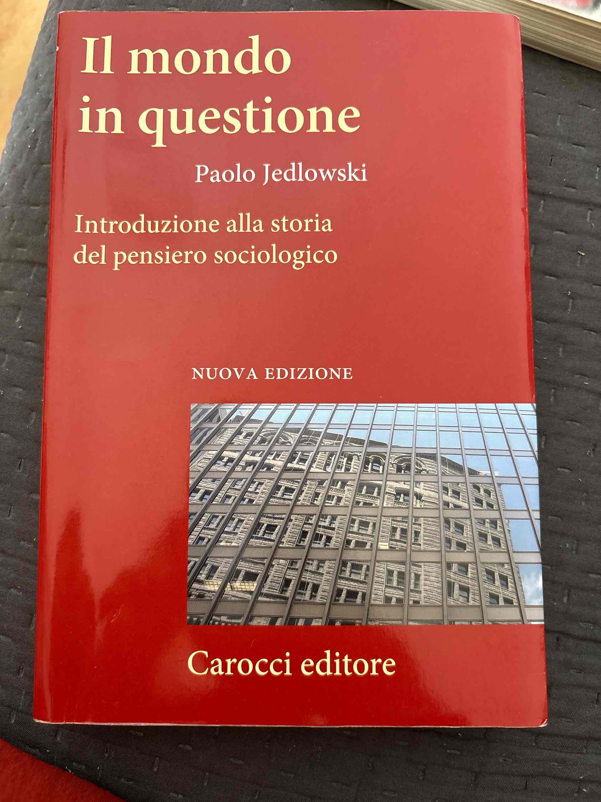 Il Mondo in questione. Introduzione alla storia del pensiero sociologico libro usato