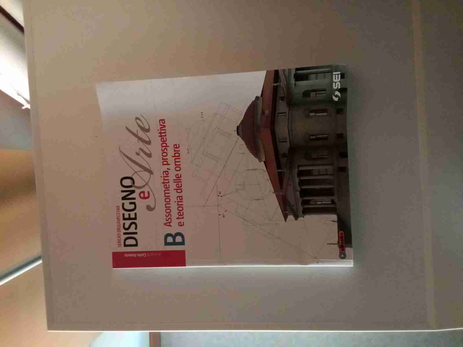 DISEGNO E ARTE, ASSONOMETRIA, PROSPETTIVA E TEORIA DELLE OMBRE libro usato