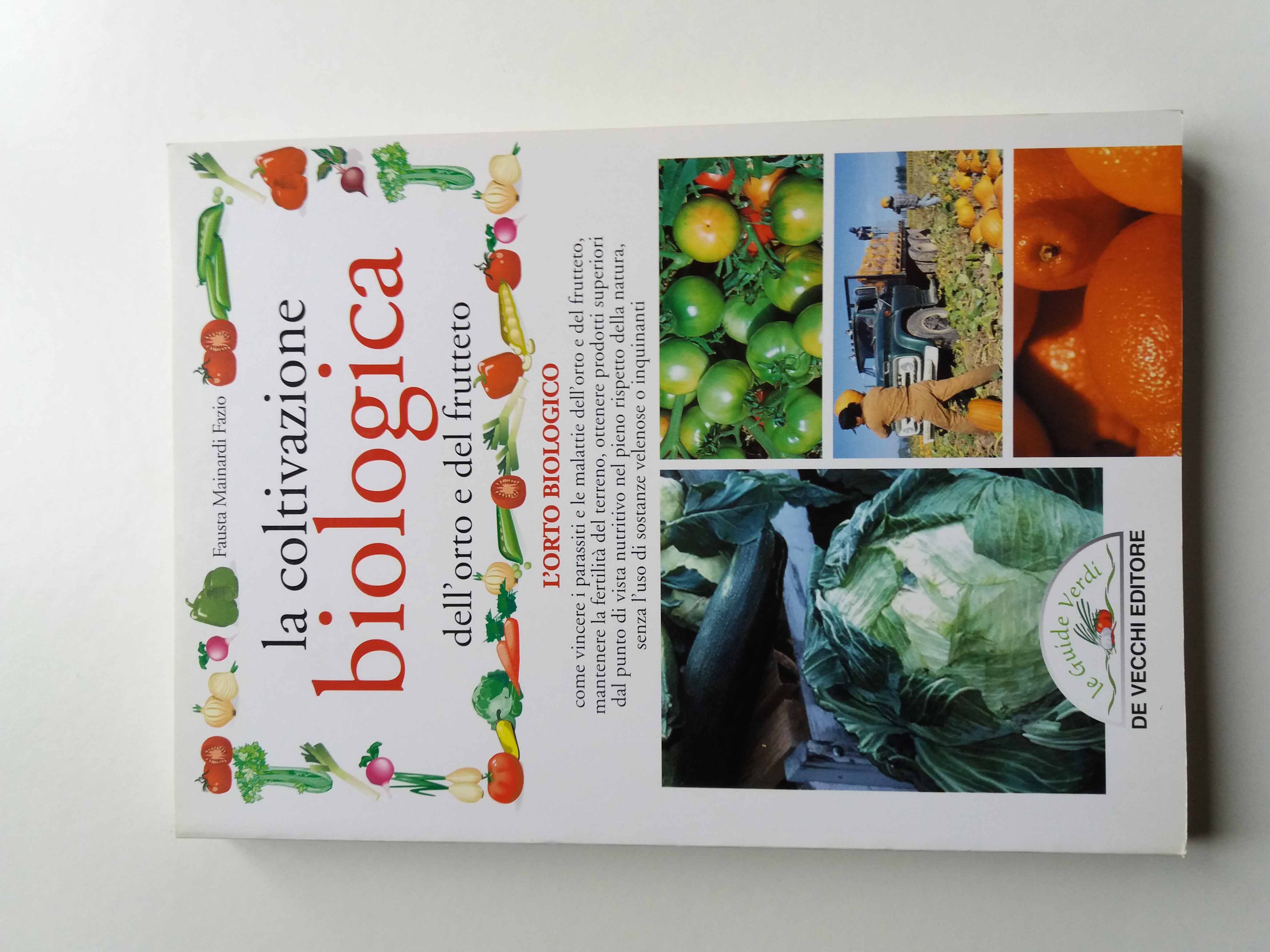 La coltivazione biologica dell'orto e del frutteto libro usato