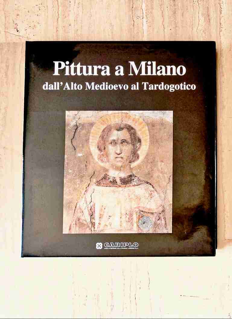 Pittura a Milano dall'alto Medioevo al Tardogotico libro usato