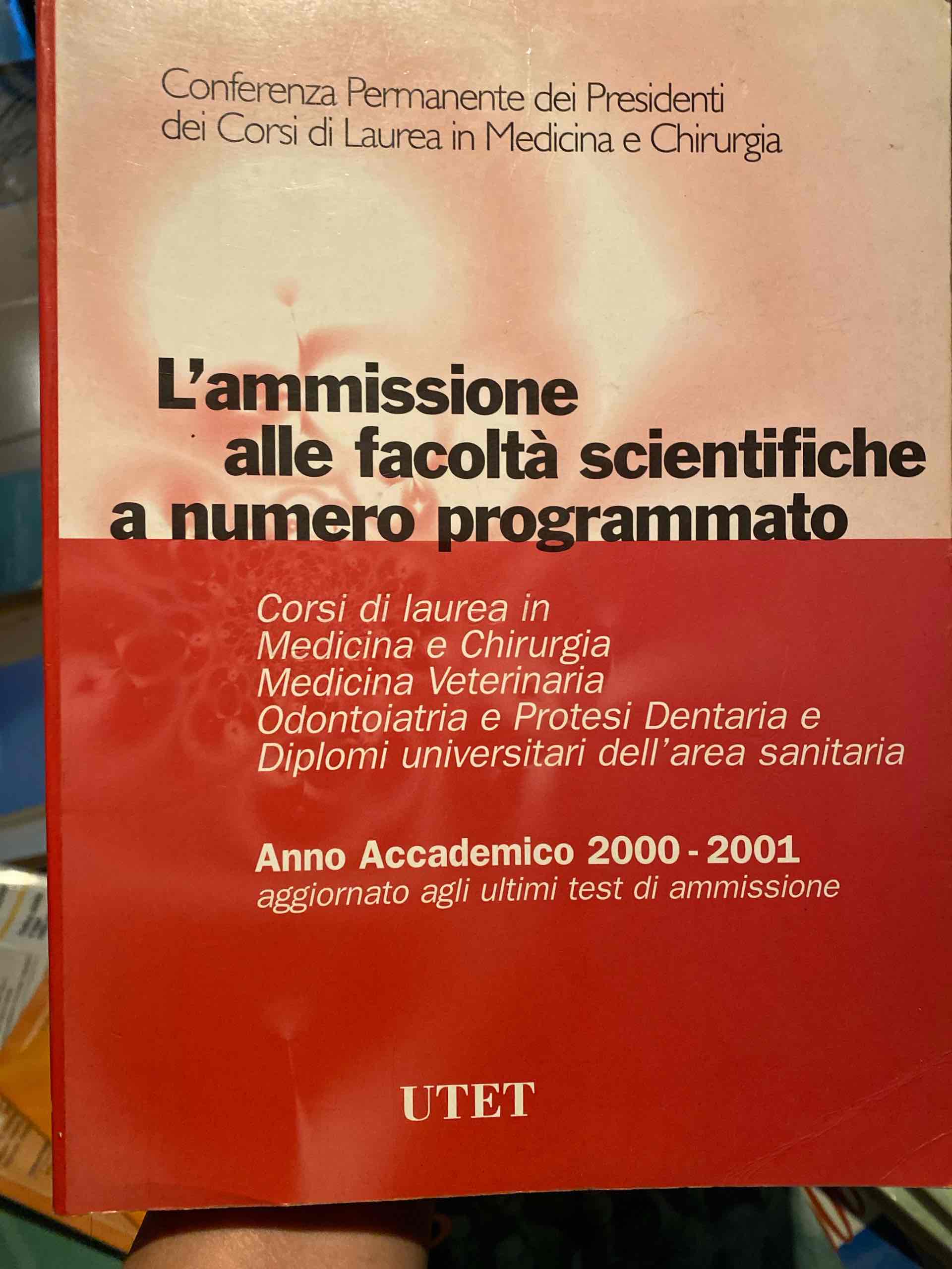 L'ammissione alle facoltà scientifiche a numero programmato anno accademico 2000-2001 libro usato