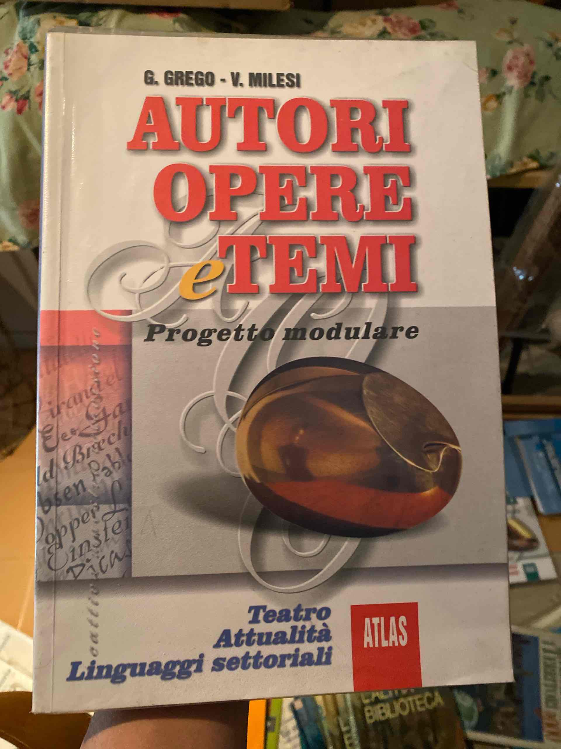 Autori, opere e temi. Teatro, attualità, linguaggi libro usato