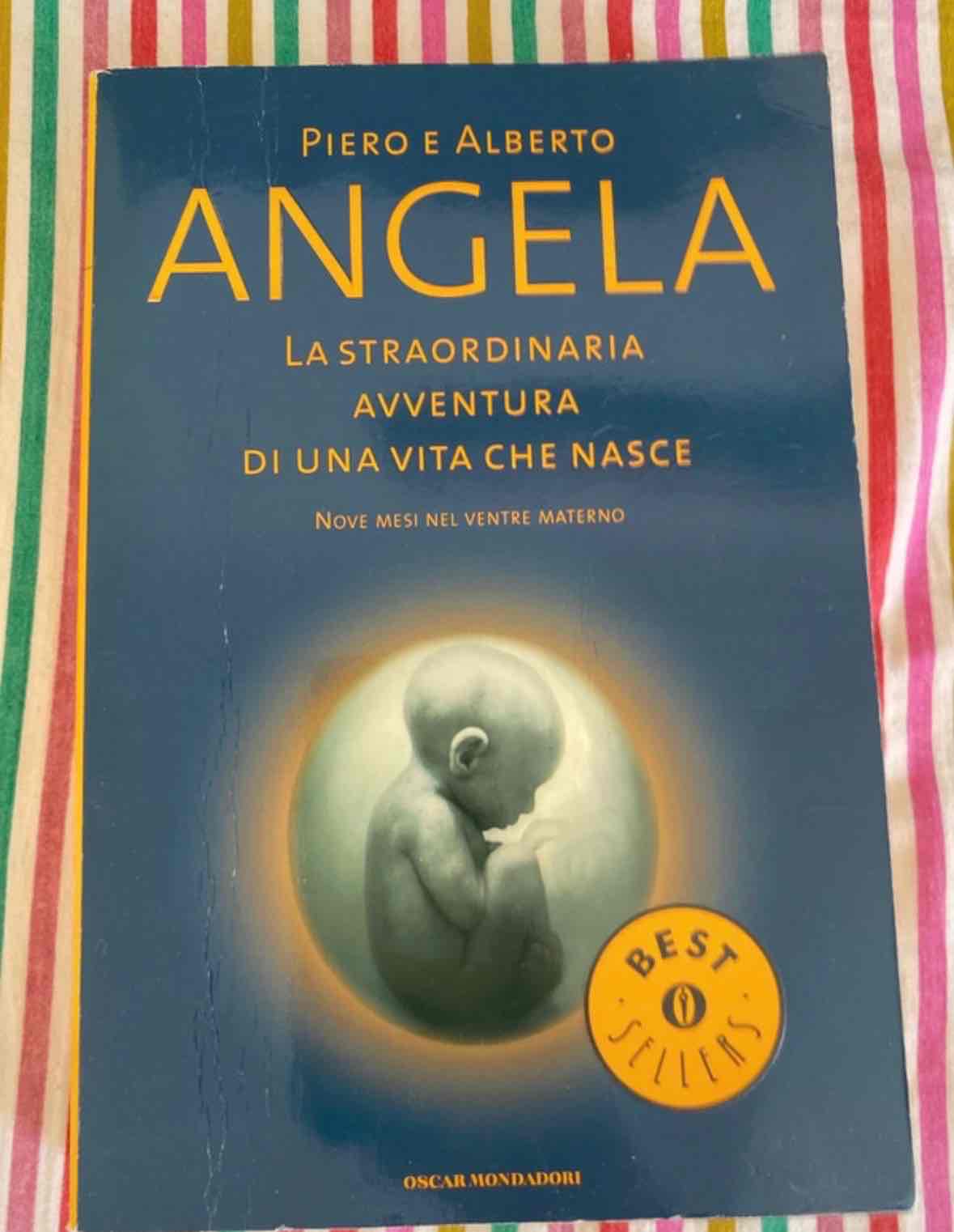 la straordinaria avventura di una vita che nasce. Piero e Alberto Angela  libro usato